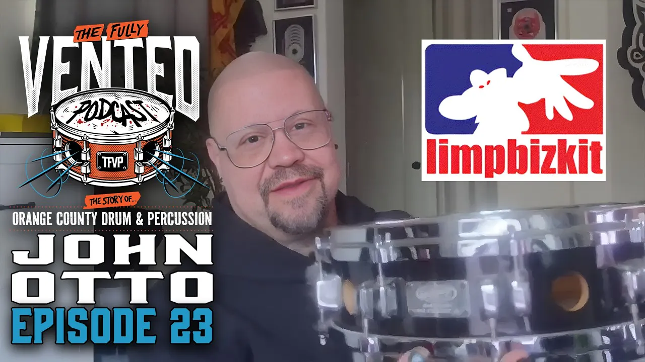 Limp Bizkit's John Otto talks about each of his OCDP drum kits | The Fully Vented Podcast | Ep. 23 episode artwork