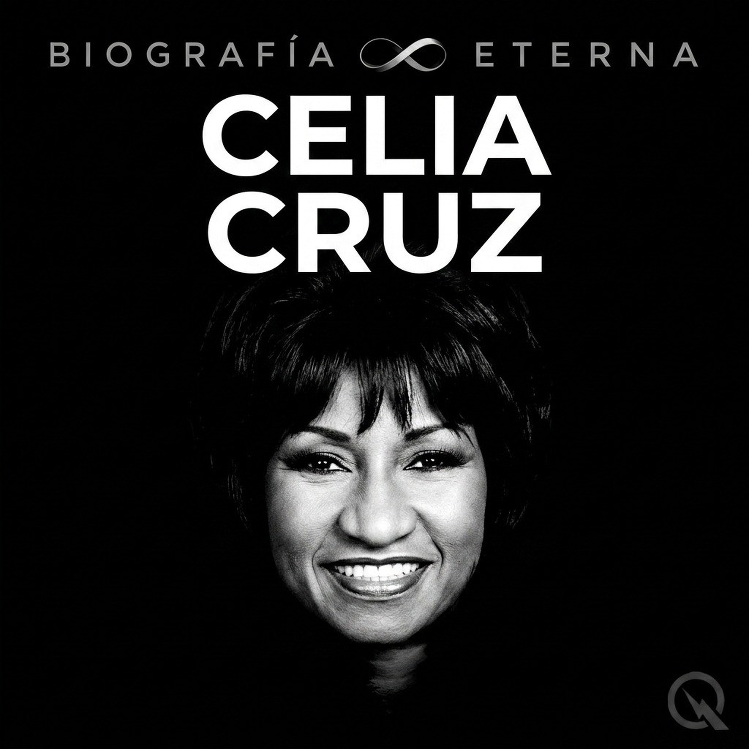 Celia Cruz - Biografía Eterna