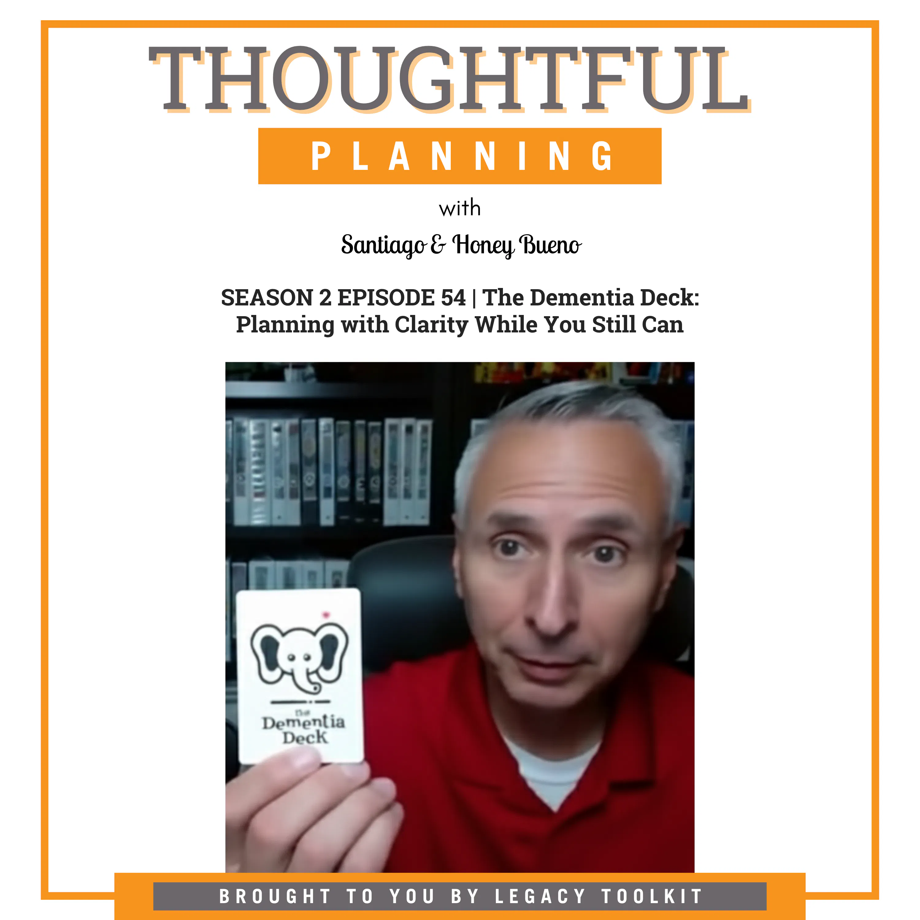 The Dementia Deck: Planning with Clarity While You Still Can | S2EP54 episode artwork