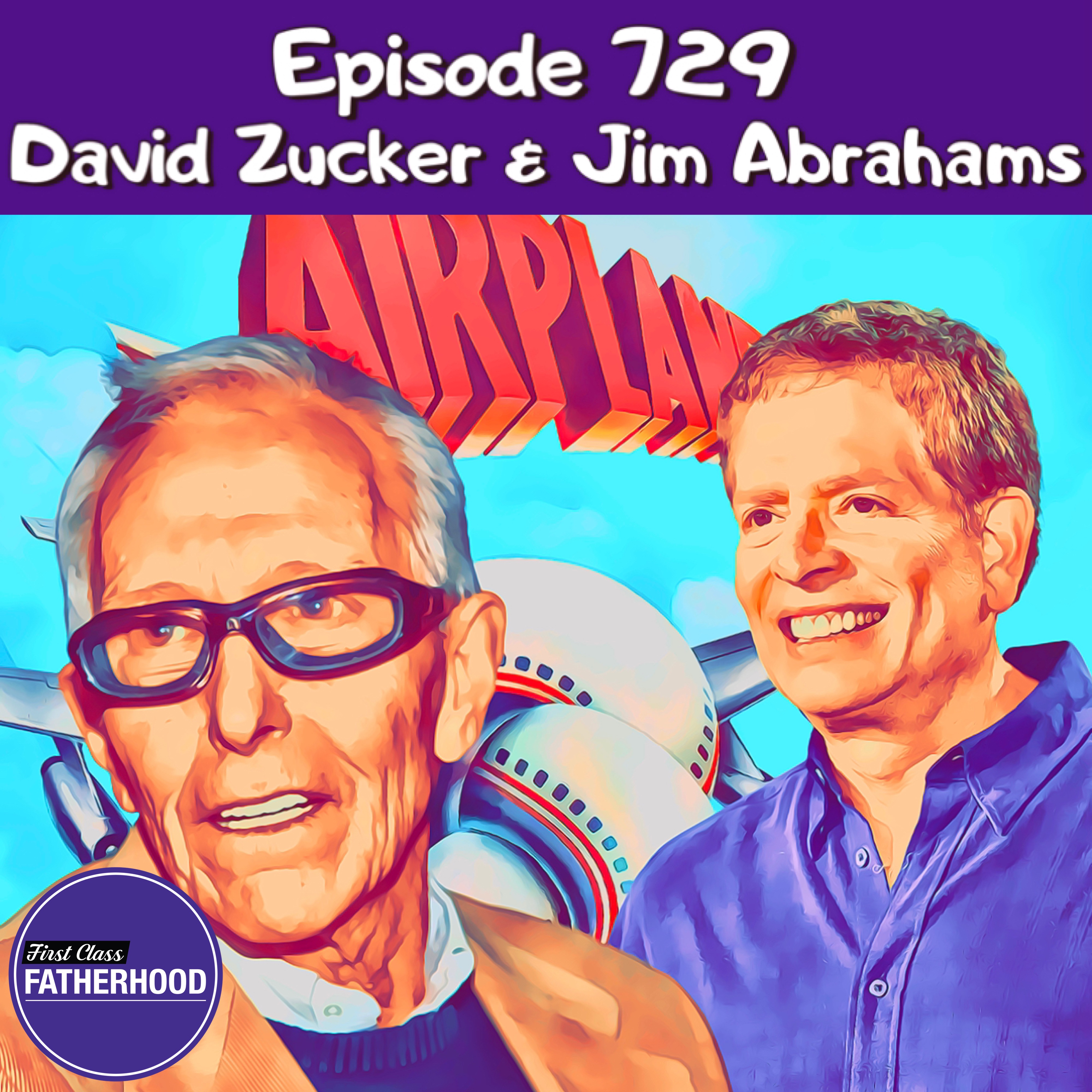 #729 David Zucker & Jim Abrahams