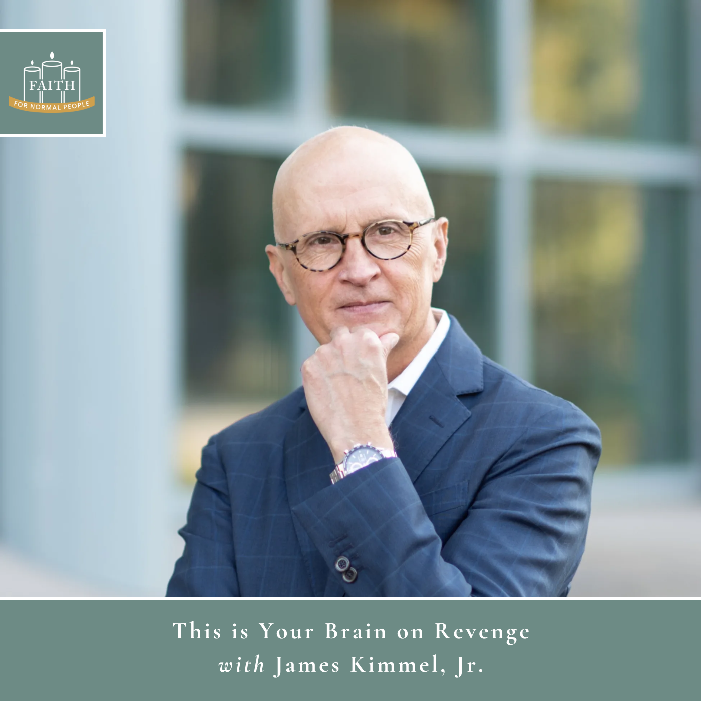 [Faith] Episode 65: James Kimmel, Jr. - This Is Your Brain on Revenge