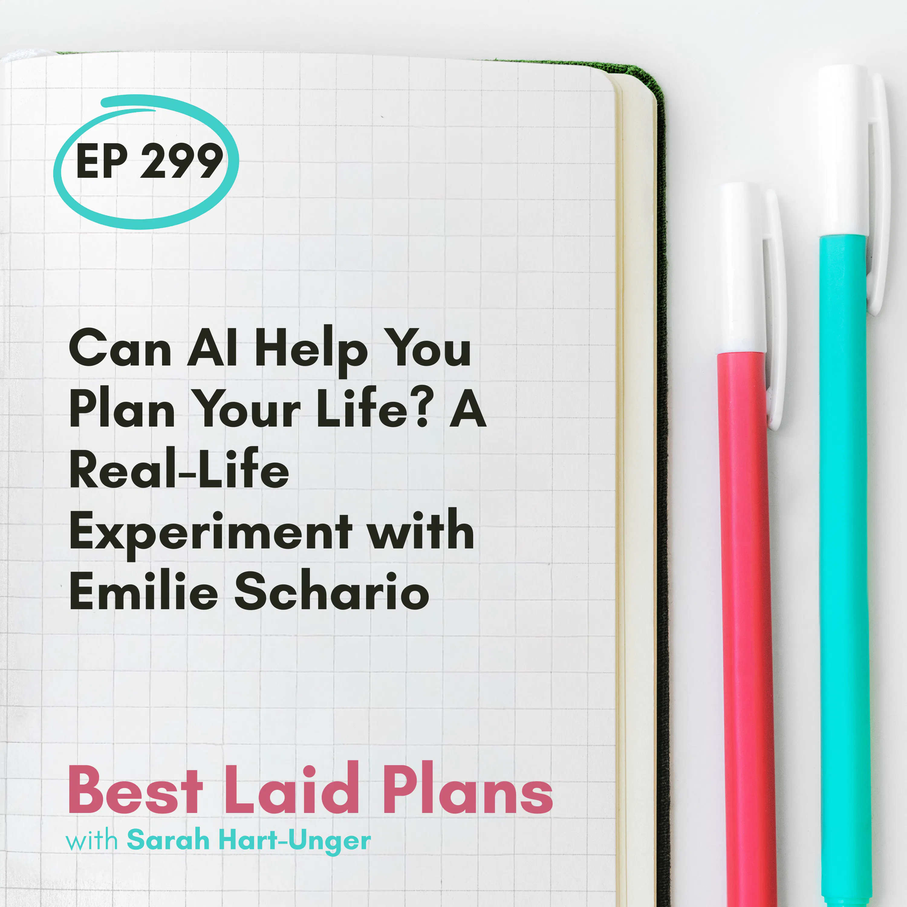 Can AI Help You Plan Your Life? A Real-Life Experiment with Emilie Schario EP 299 episode artwork