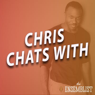 #469 - Chris Chats With (feat. Brittany Campbell, Phil., Leo Manzari, Hailes Meecah, J. Hasan, Ari Grooves, Britton & The Sting, Joshua Henry)