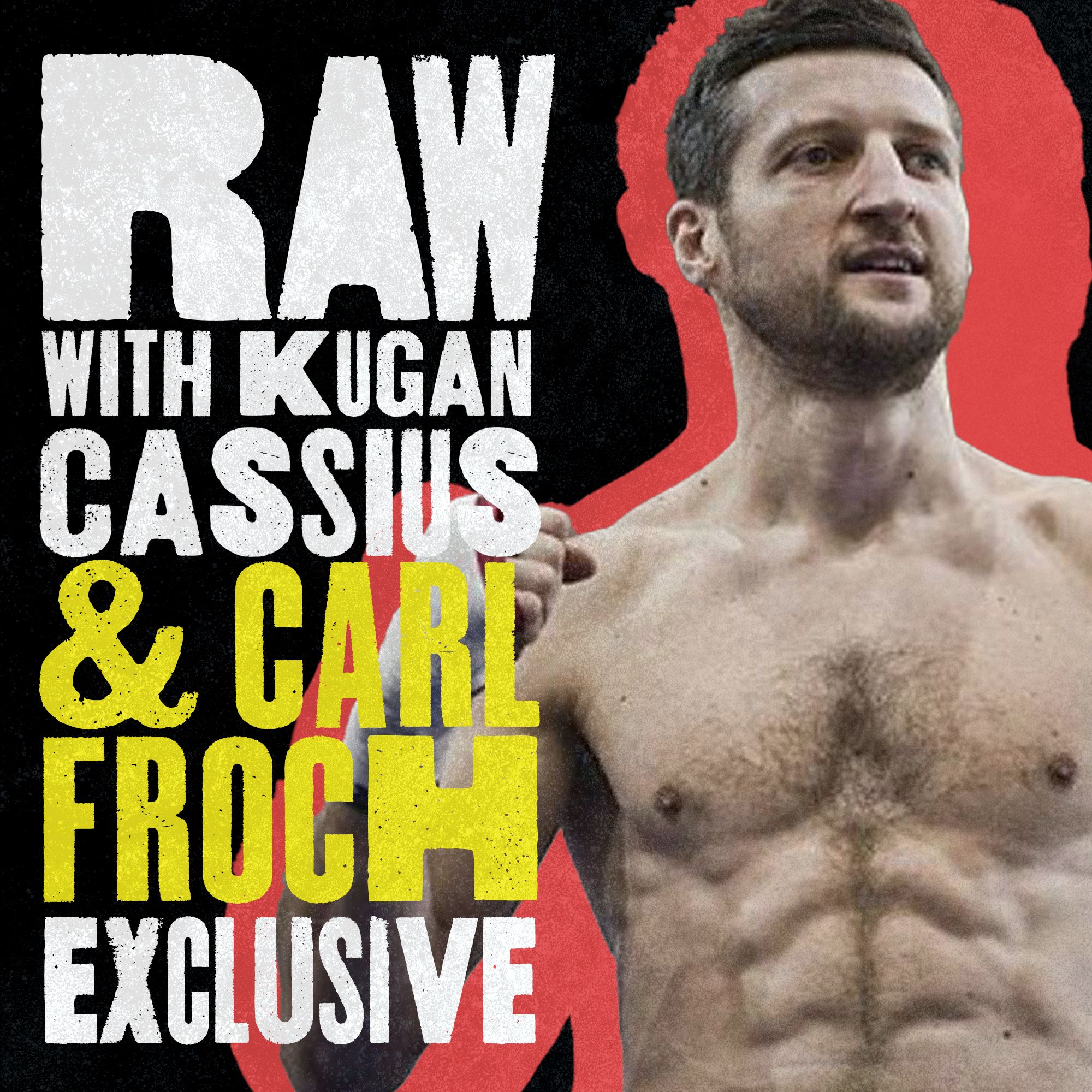 RAW WITH KUGAN CASSIUS AND CARL FROCH: EXCLUSIVE!