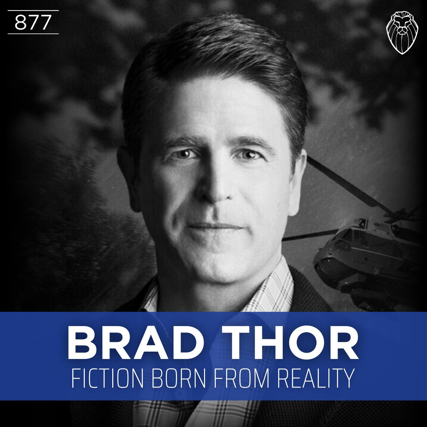 BRAD THOR | Fiction Born from Reality (Ep. 877) BRAD THOR | Fiction Born from Reality (Ep. 877)