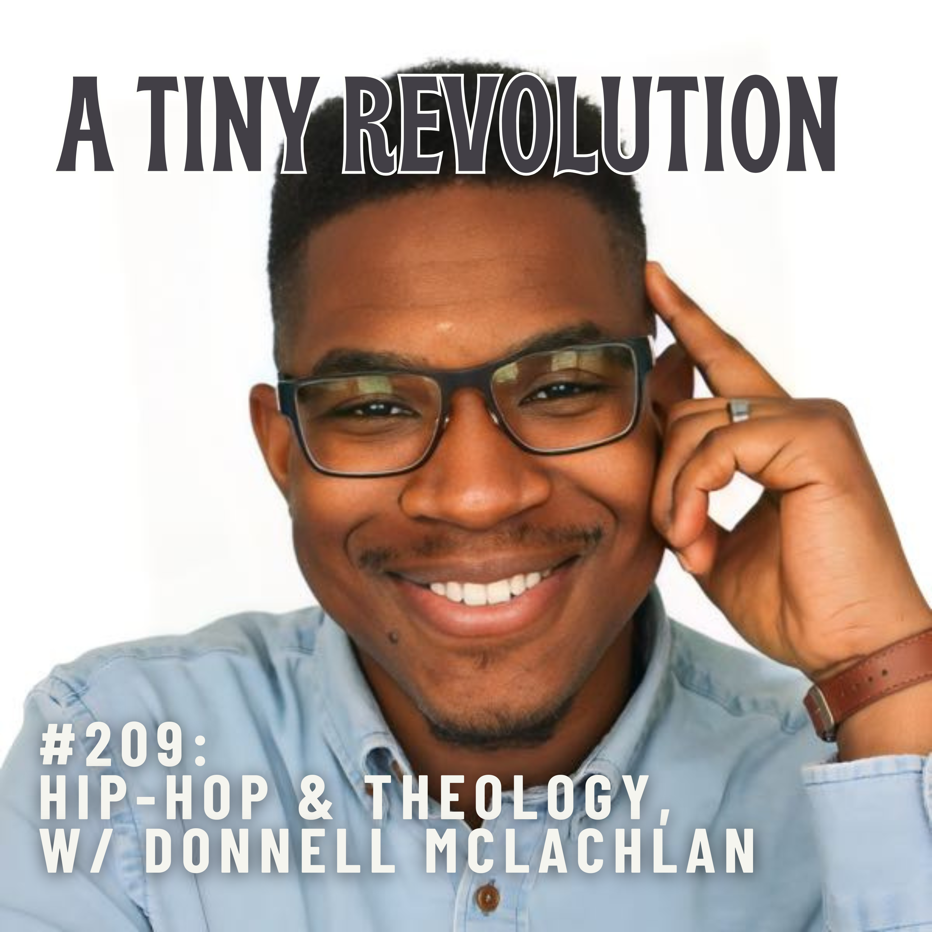 #209: Hip-Hop & Theology, w/Donnell McLachlan