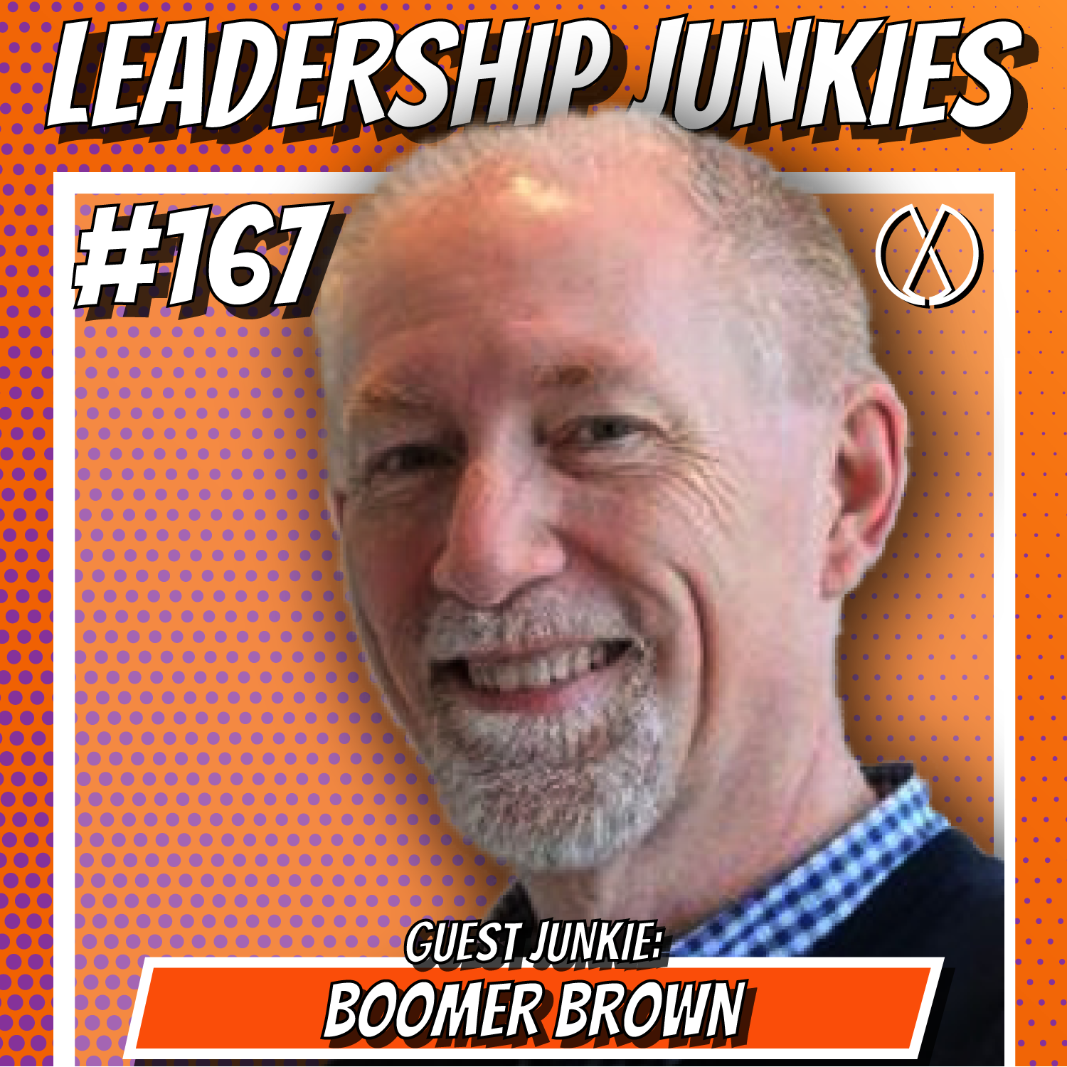 167. Boomer Brown | It All Starts With People: Leadership Strategies to Grow Your People and Your Business