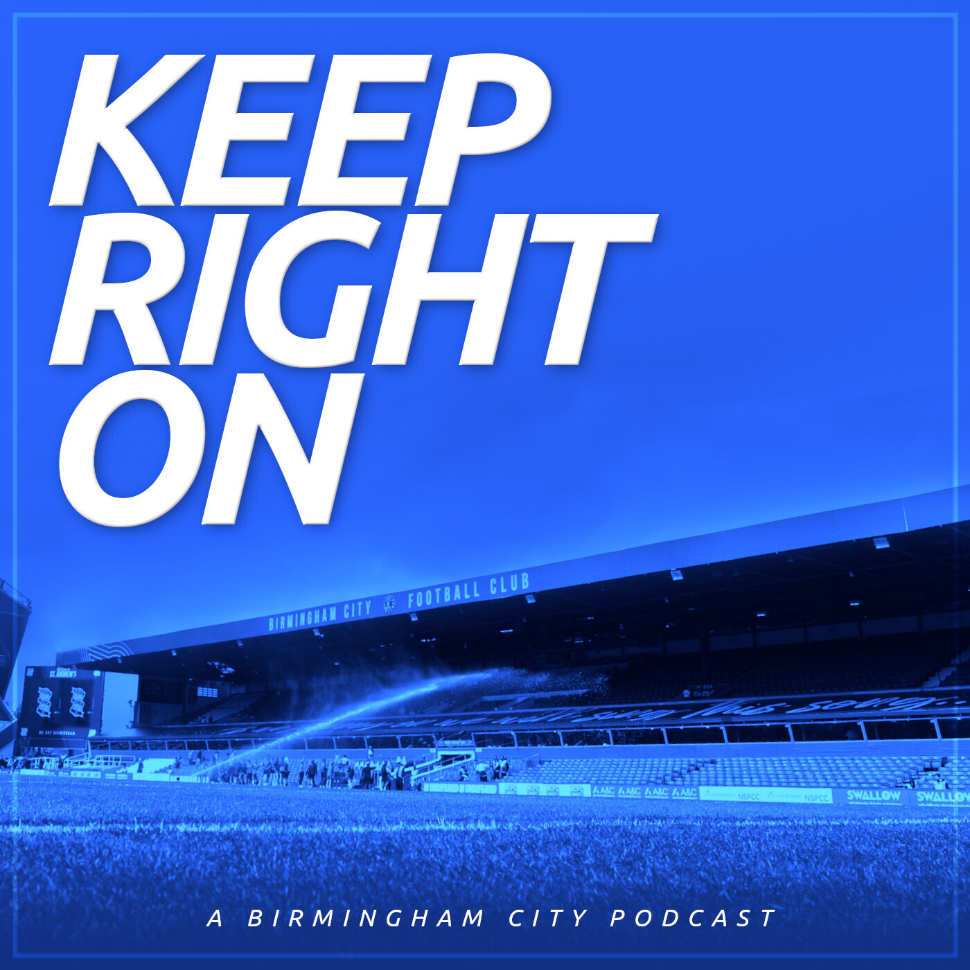 Welcome to our brand new Birmingham City podcast: Keep Right On