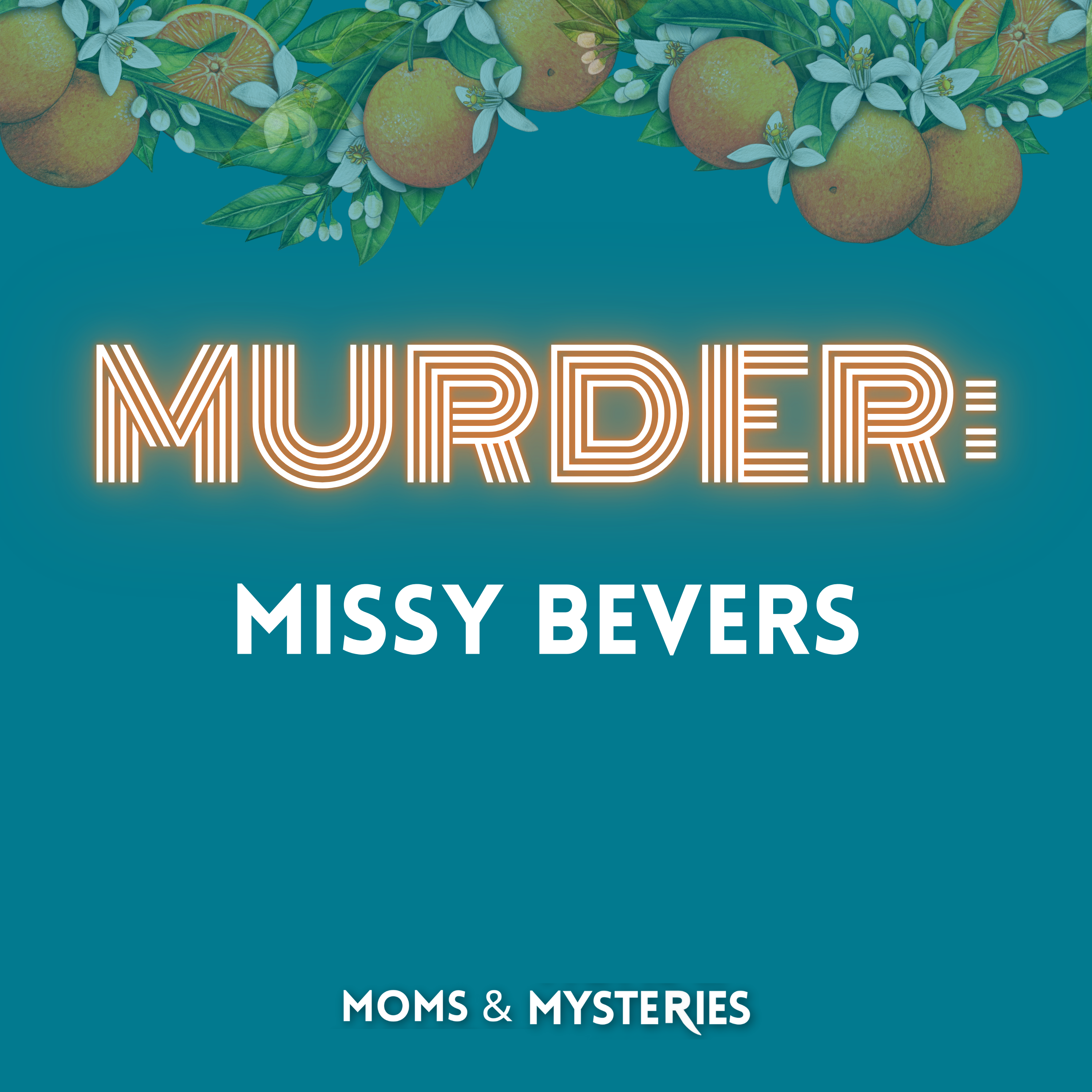 The Murder of Missy Bevers