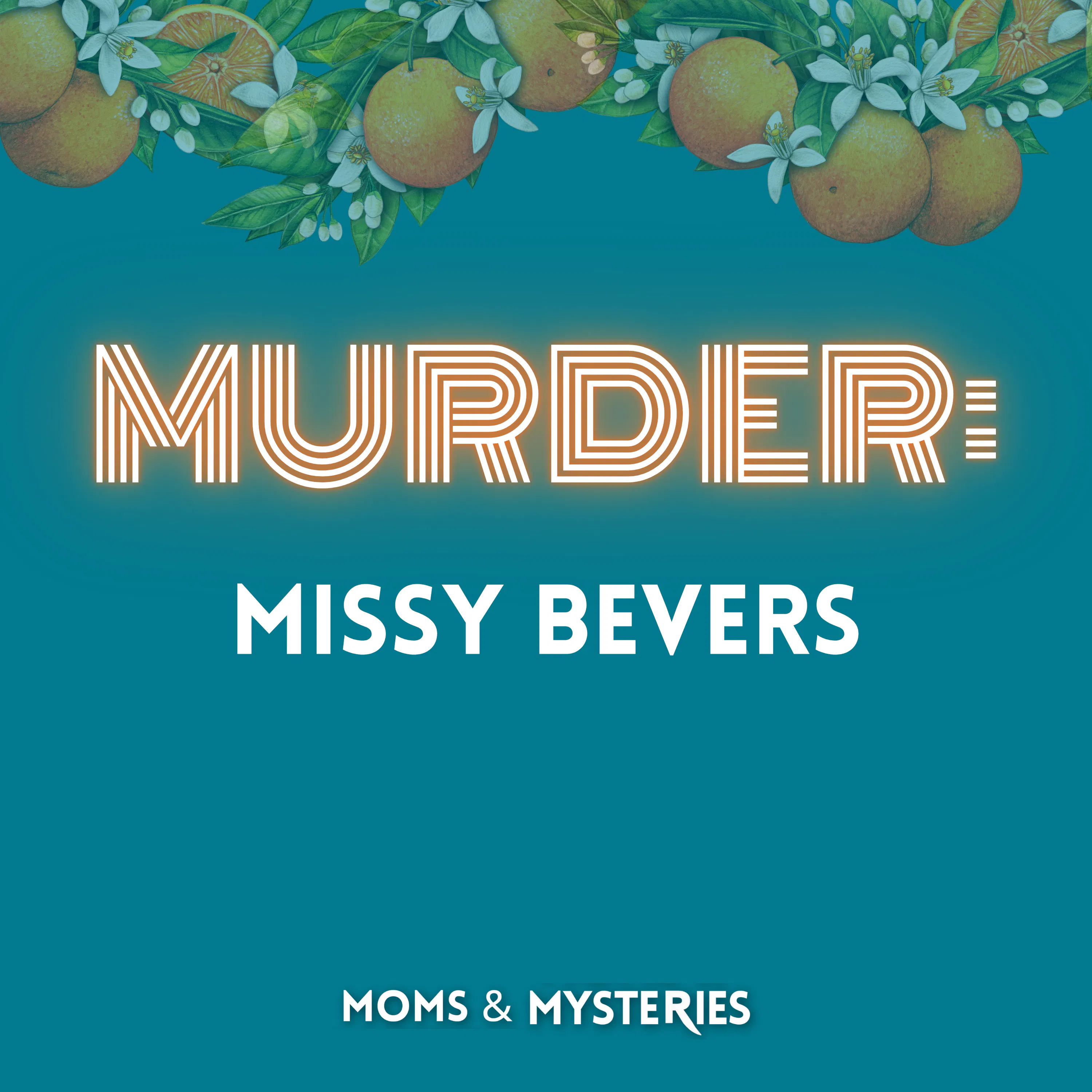 The Murder of Missy Bevers