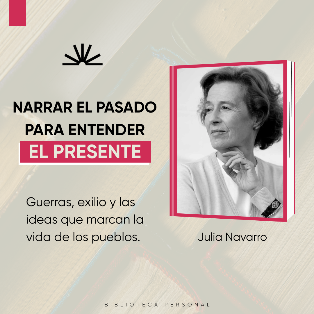 89 - Julia Navarro y el arte de narrar el pasado: guerras, exilio y memoria