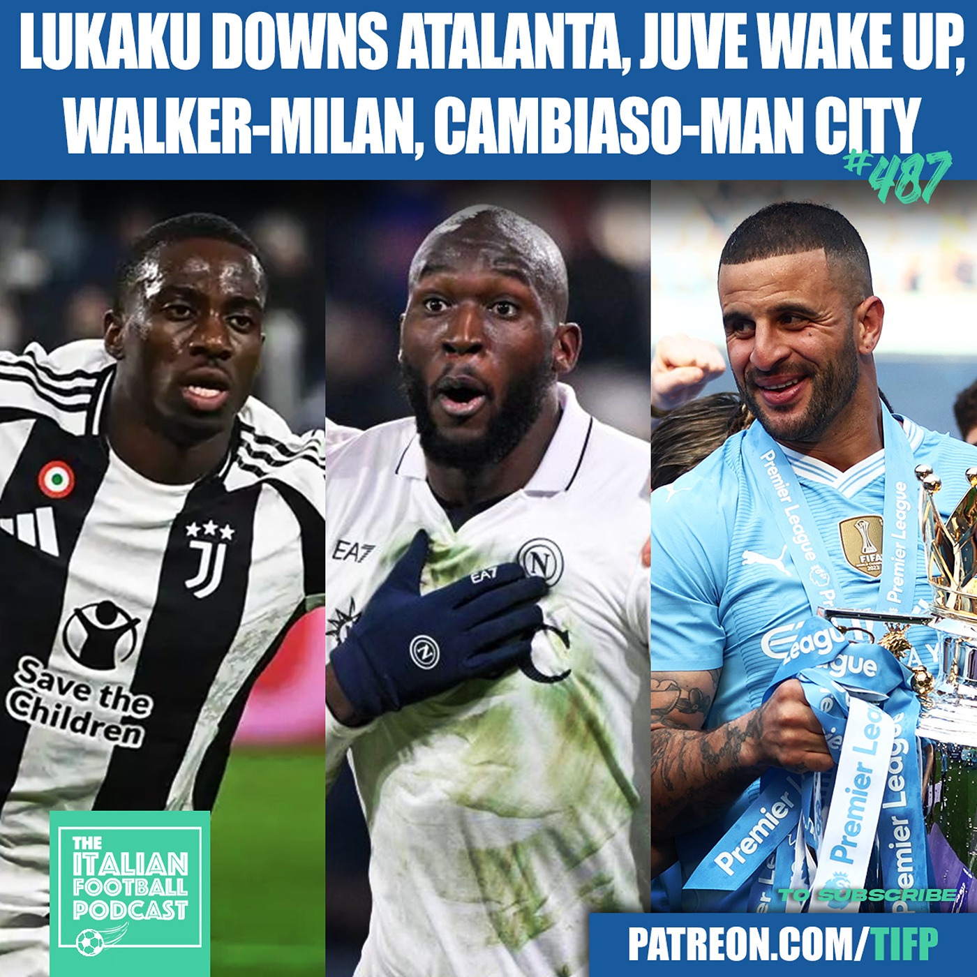 Napoli End Atalanta Scudetto Charge | Lethal Romelu Lukaku | Juventus Wake Up | Kyle Walker - AC Milan | Andrea Cambiaso - Man City & Much More (Ep. 487)