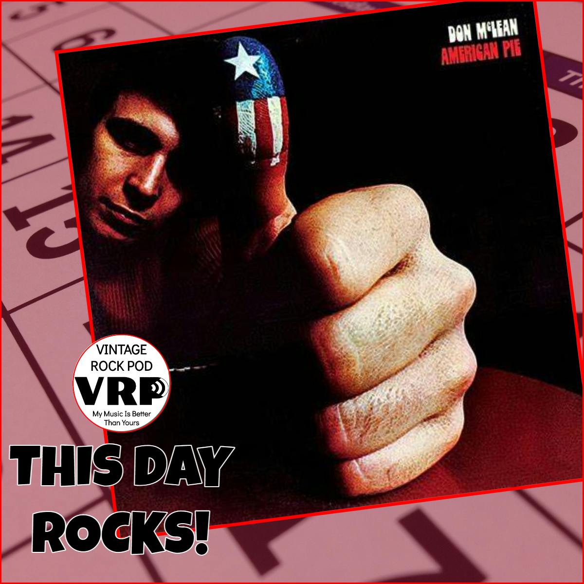 *THIS DAY ROCKS* American Pie