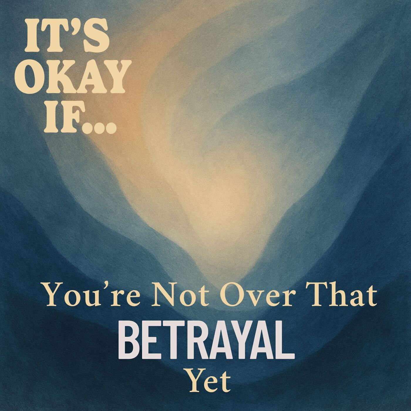 In Case You Need This: Thought You Were Over It and You're Not? It's Okay If It Still Hurts episode artwork