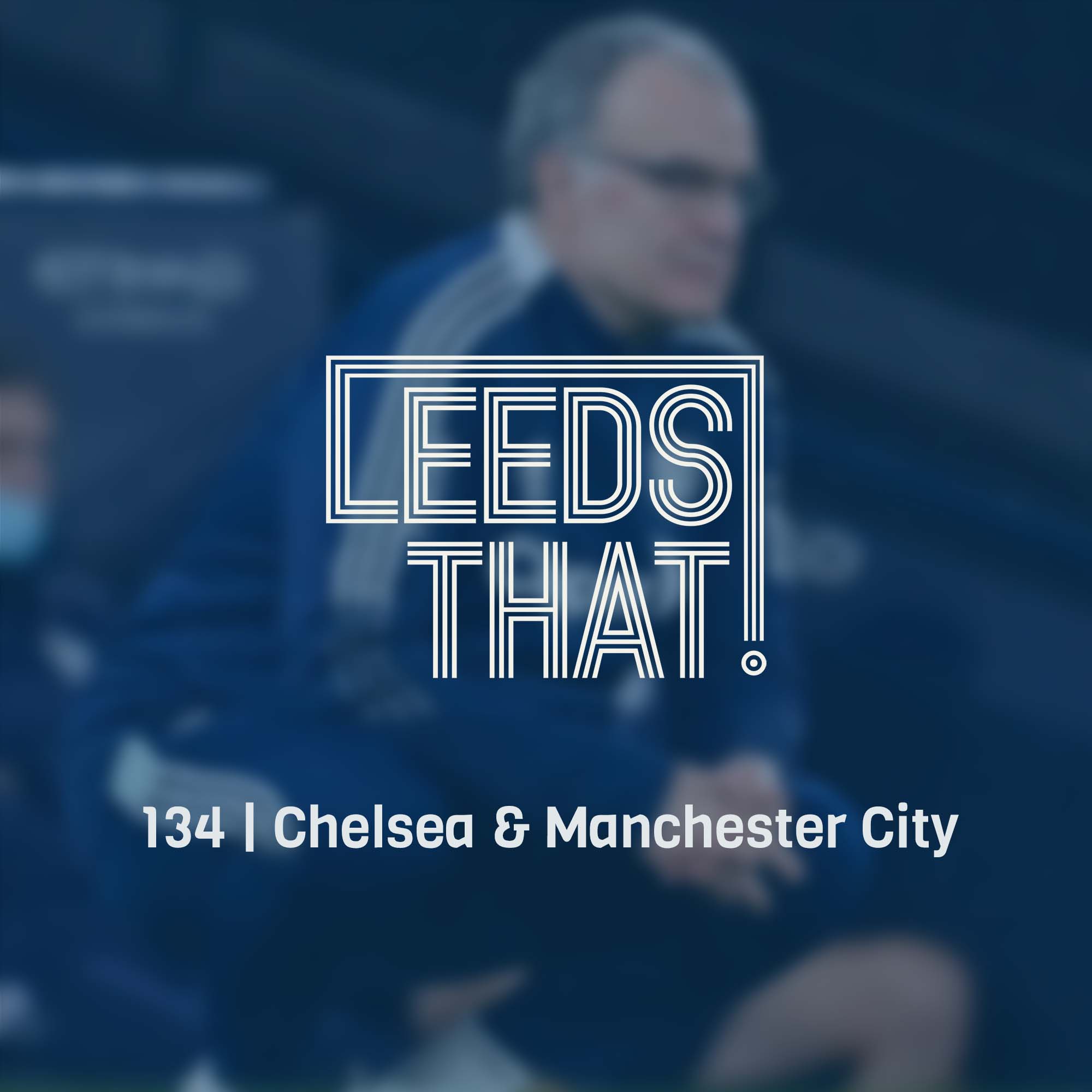 134 | Chelsea & Manchester City episode artwork