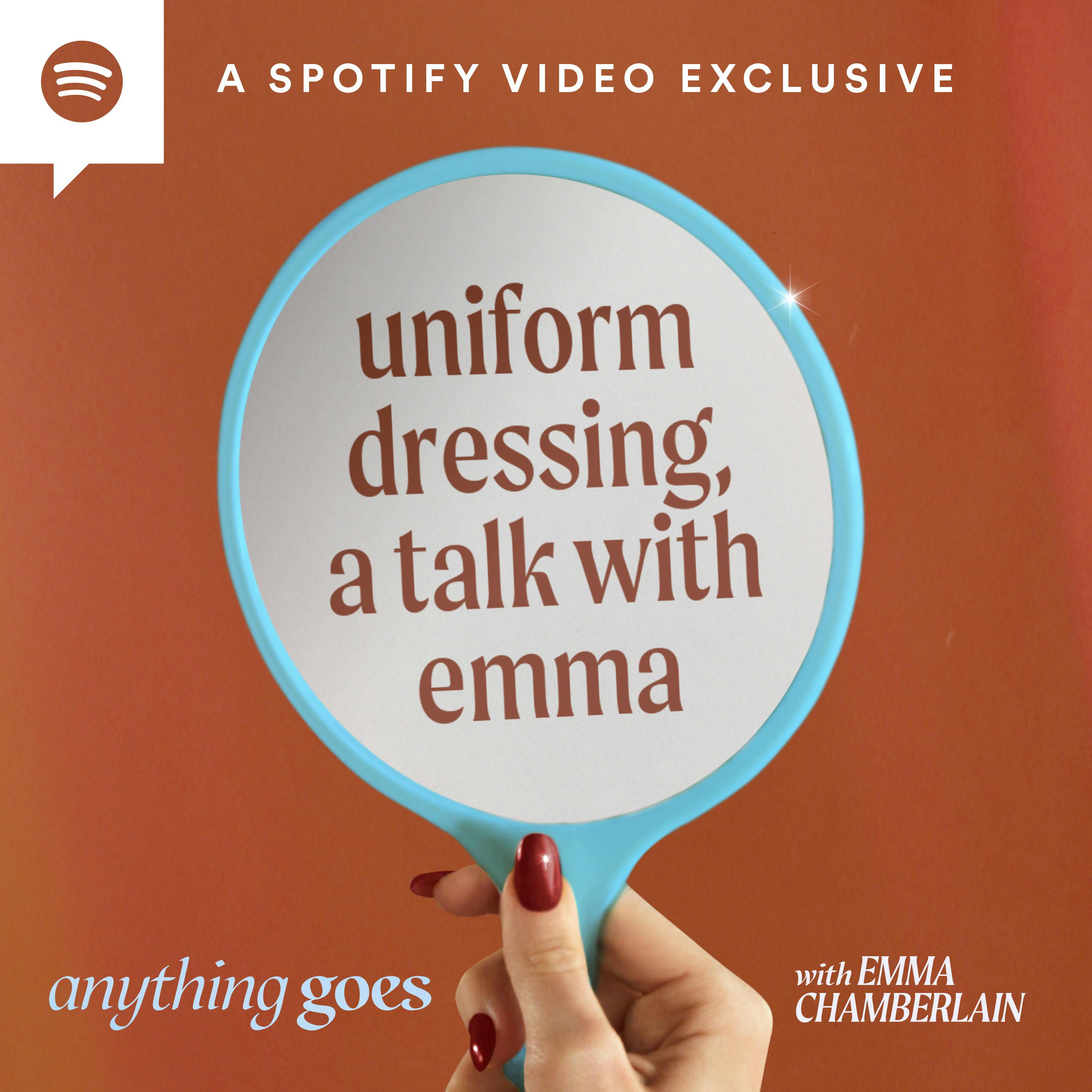 uniform dressing, a talk with emma
