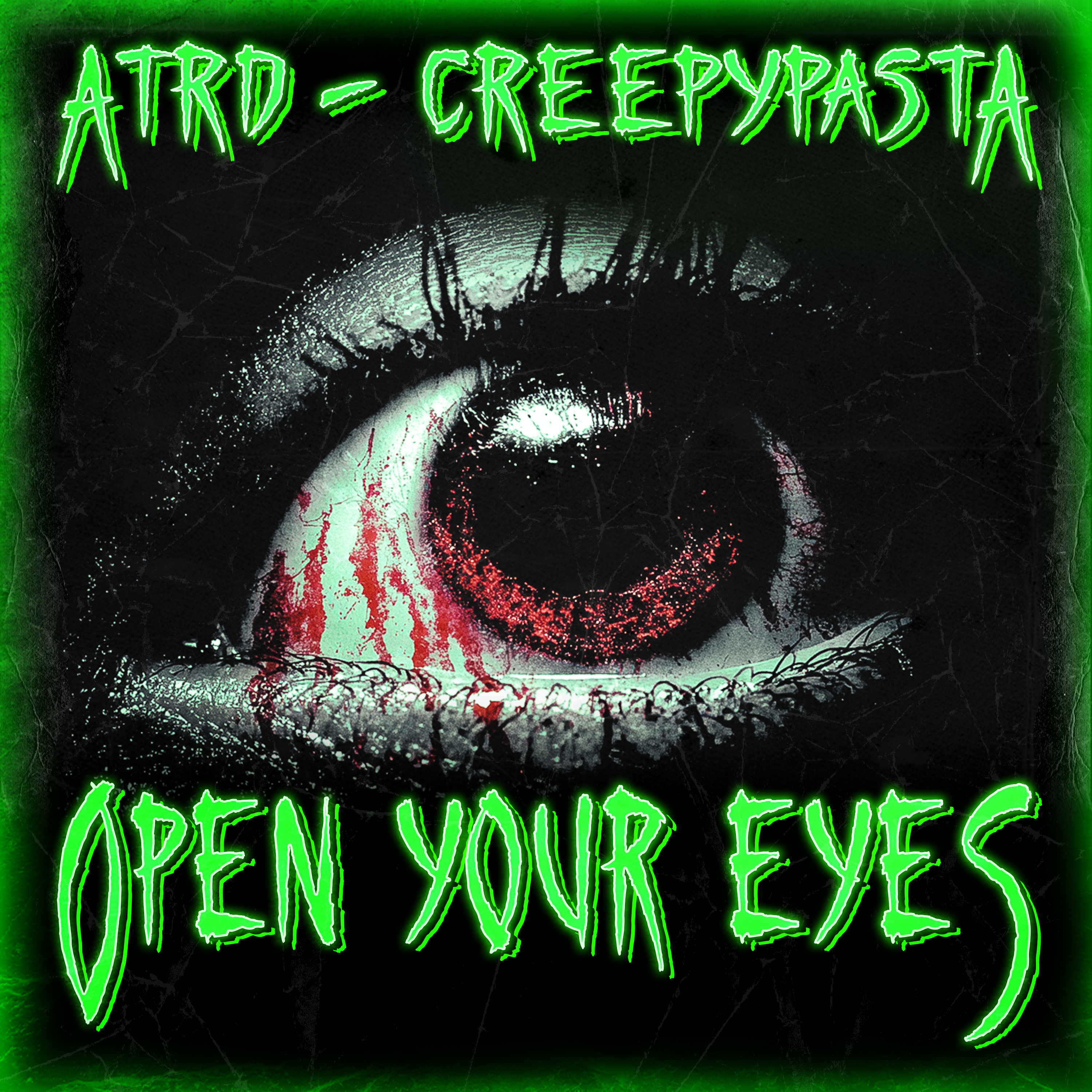 "Open Your Eyes" By Raven Adams | ATRD Creepypasta/Horror Fiction artwork