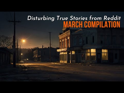 March '24: True Disturbing Reddit Stories Compilation episode artwork