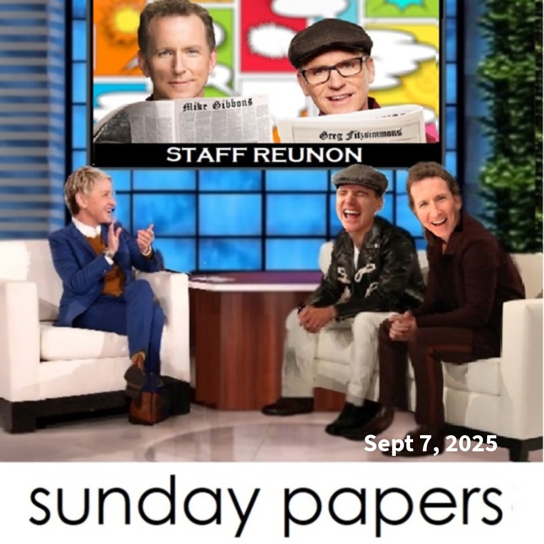 Sunday Papers w/ Greg and Mike Ep: 279 9/7/25