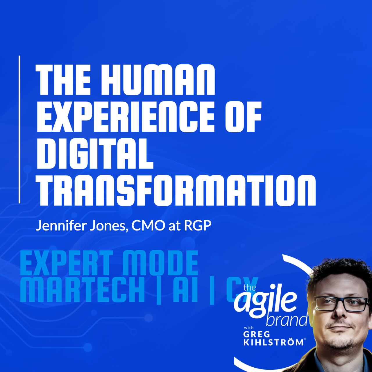 RGP Chief Strategy & Experience Officer Jennifer Jones on the human experience of digital transformation