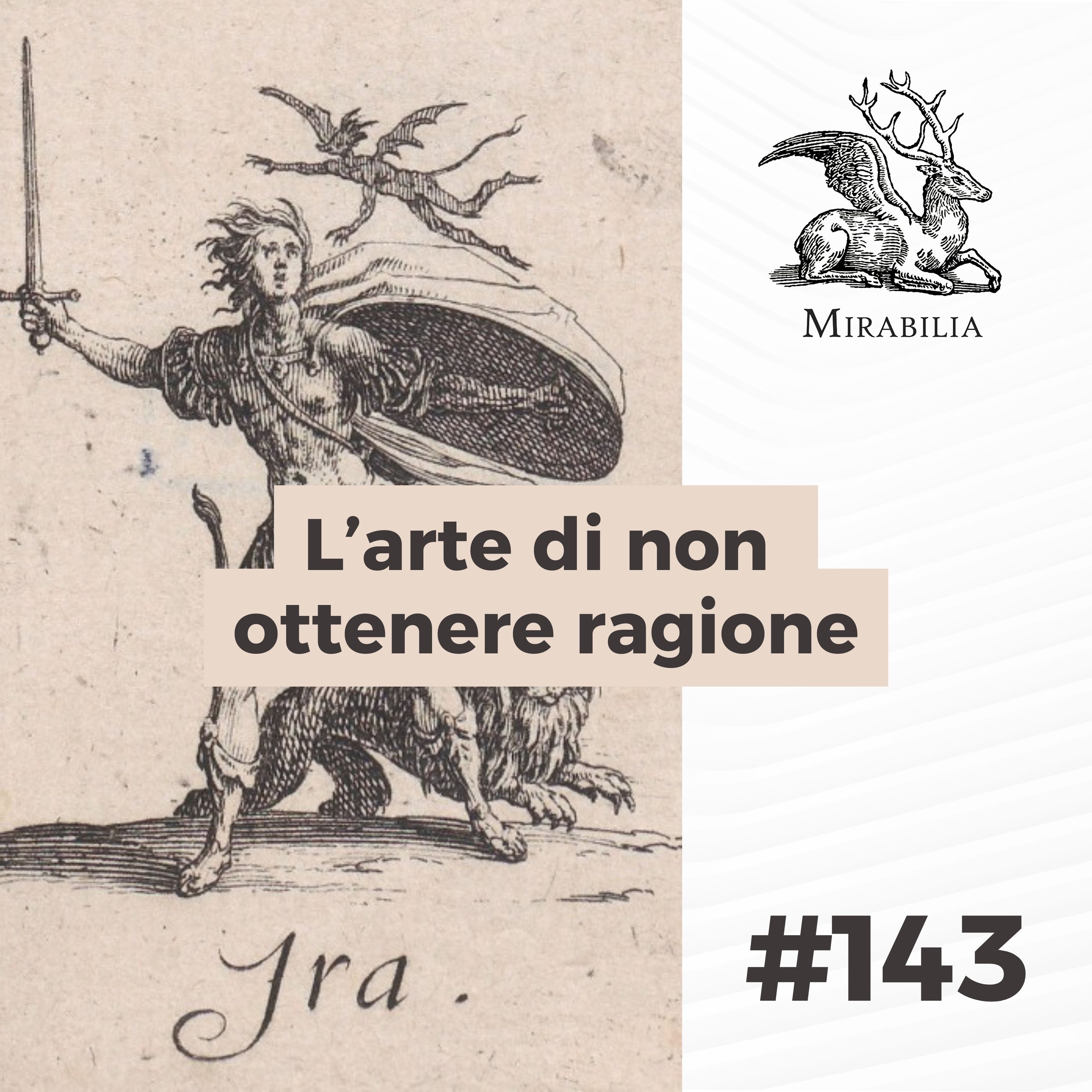 143. L’arte di non ottenere ragione