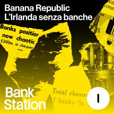 Ep1 – Banana Republic: l’Irlanda senza banche – Il negozio dei numeri