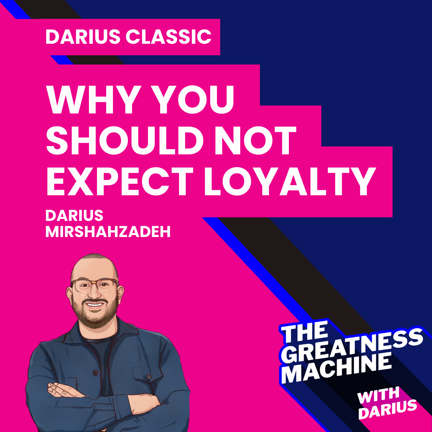 Darius Classic | Why Loyalty Is A Gift You Should NOT Expect episode artwork