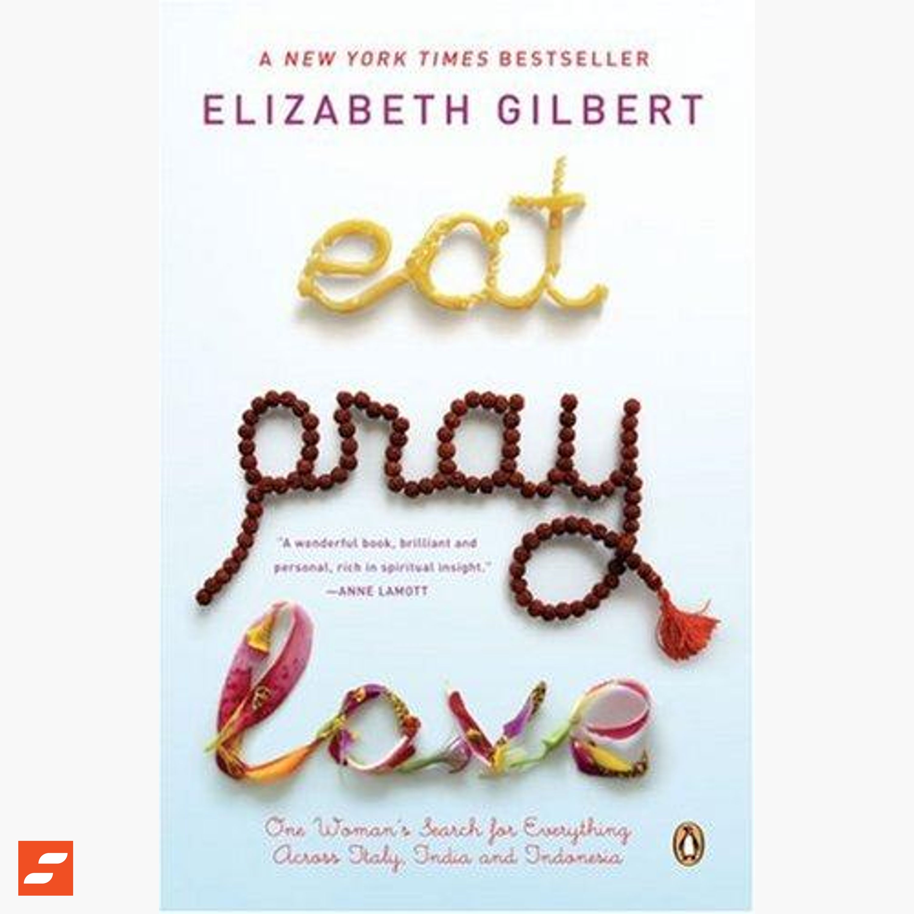 Come, Reza, Ama / Eat, Pray, Love Resumen | Elizabeth Gilbert