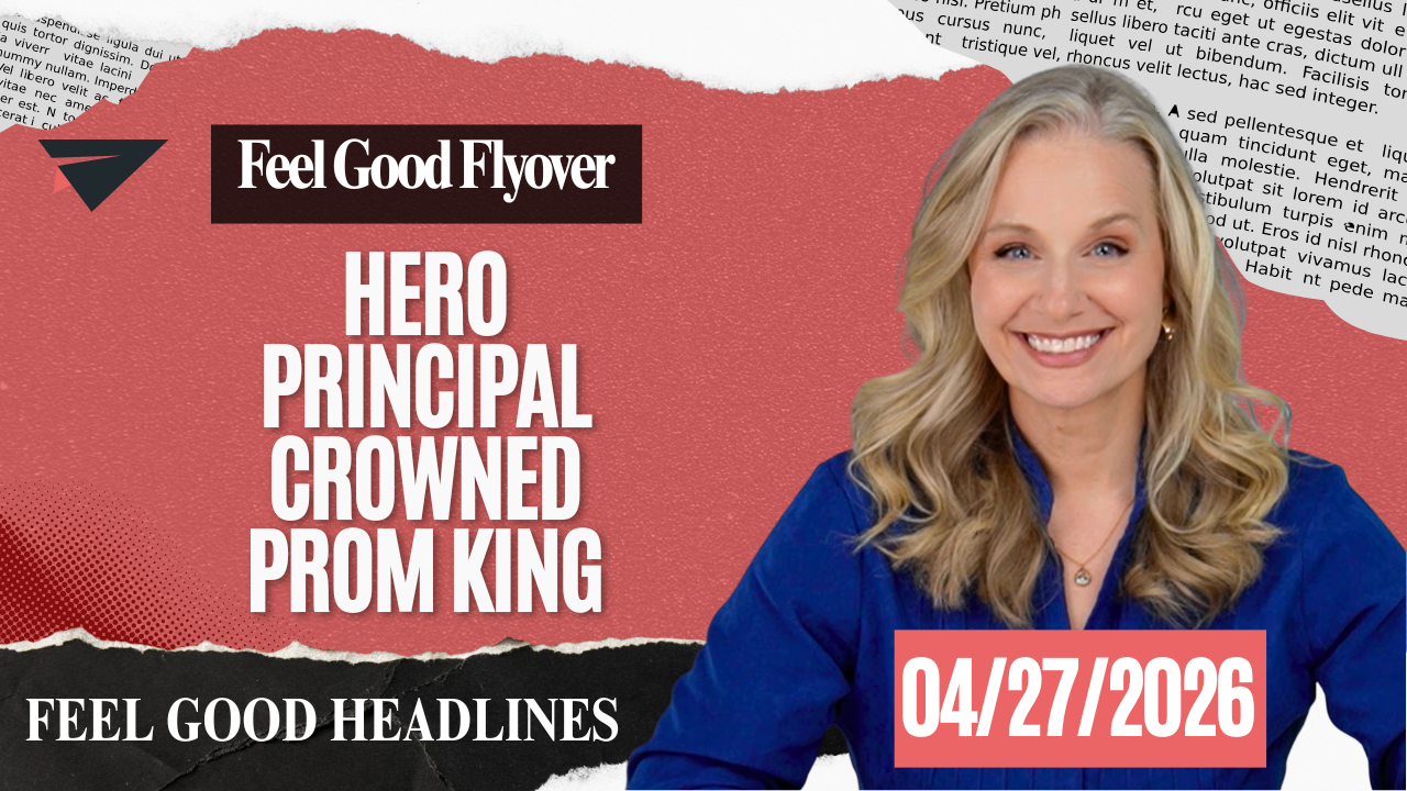 FEEL GOOD FLYOVER - Hero Principal Crowned Prom King