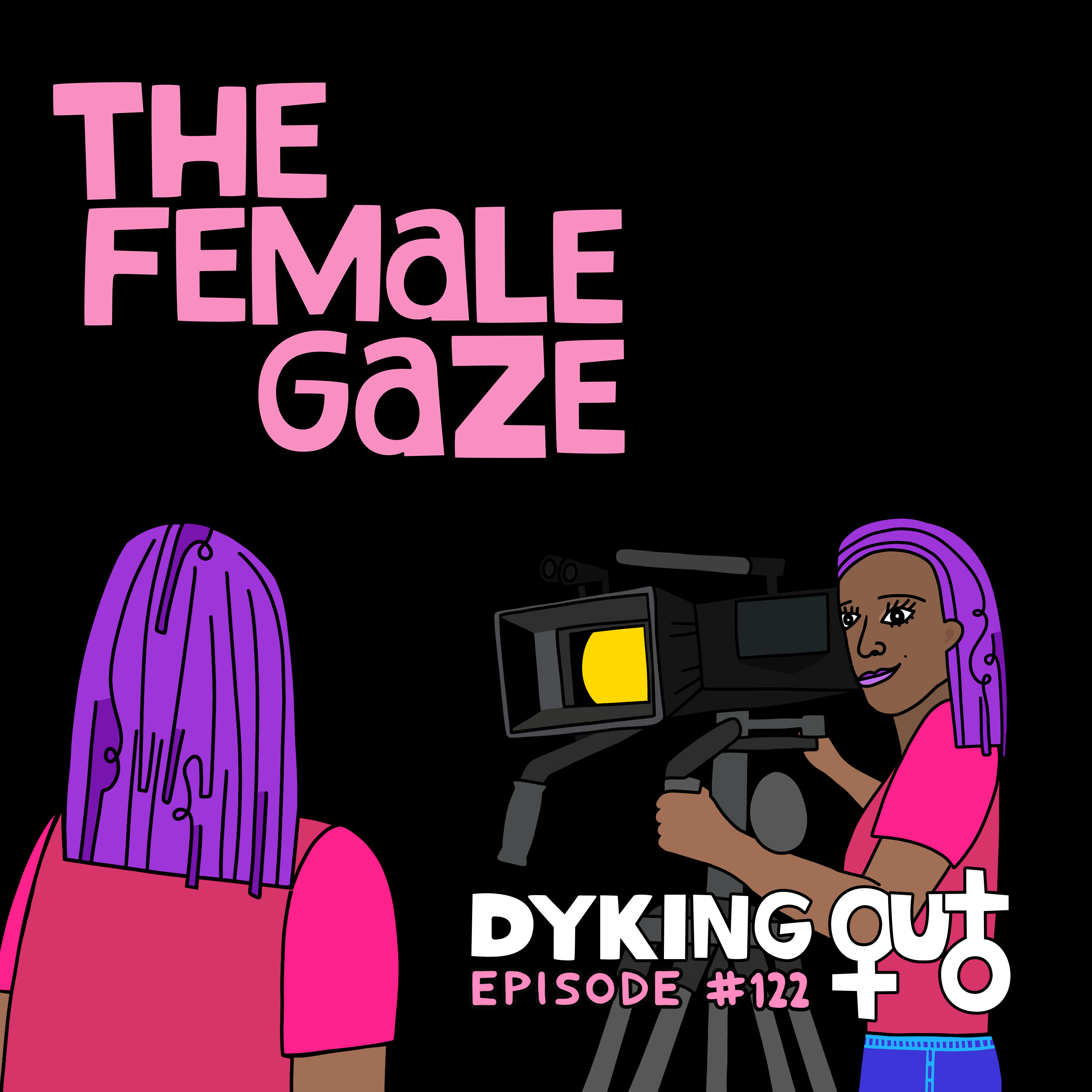 Female Gaze w/ Valerie Complex - Ep. 122 episode artwork