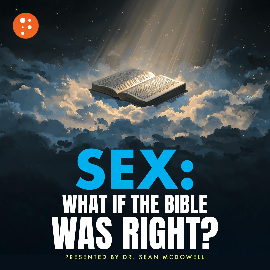 Sex: What If the Bible is Right? Sex: What If the Bible is Right?