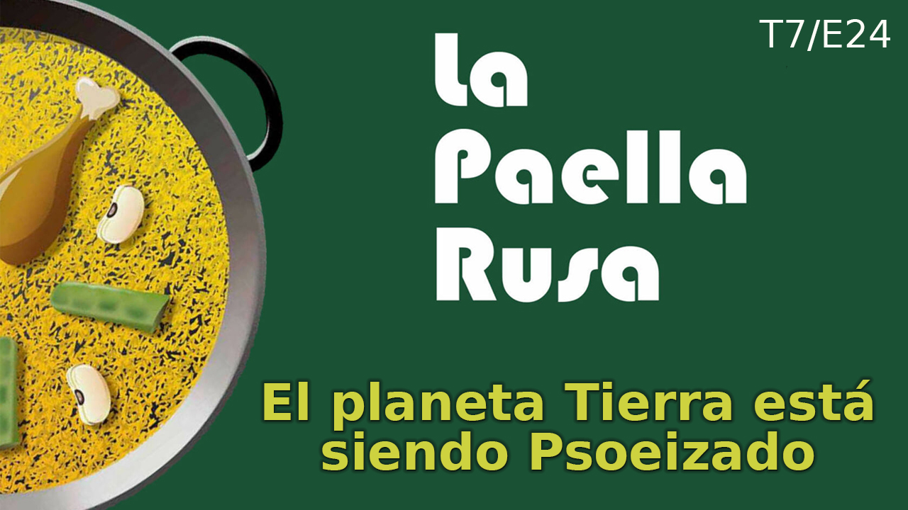 El planeta Tierra está siendo Psoeizado
