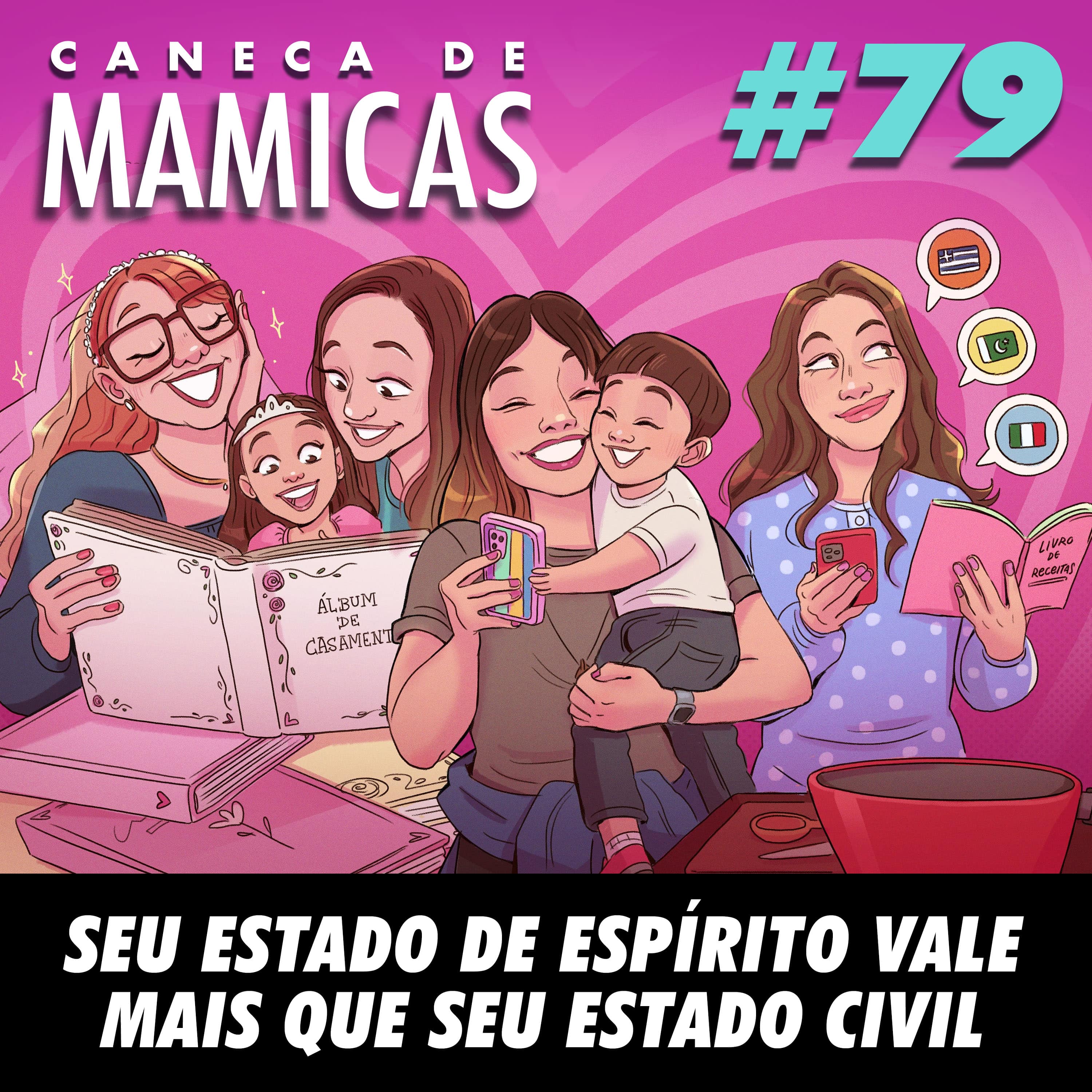 Caneca de Mamicas 79 - Seu estado de espírito vale mais que seu estado civil episode artwork