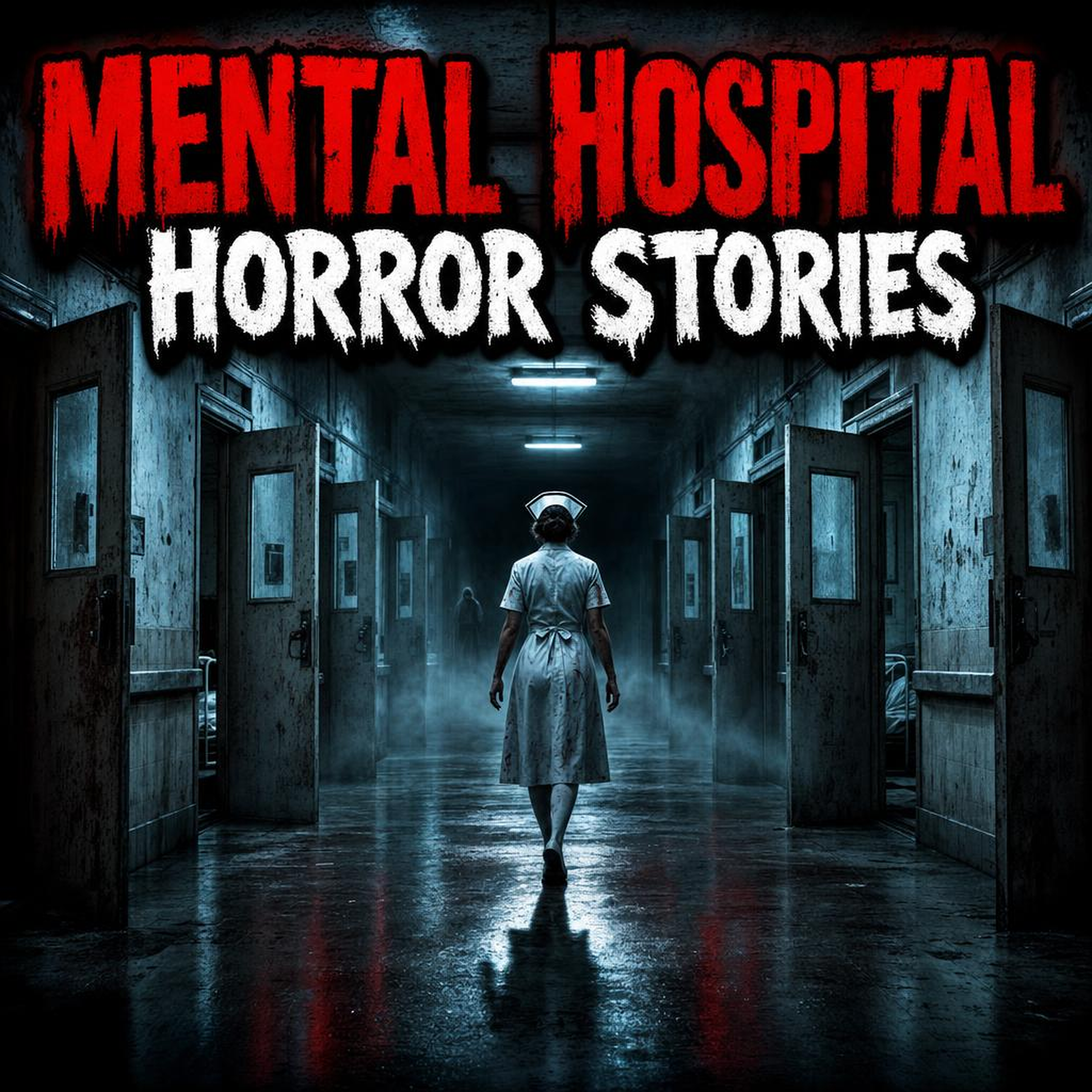 7 True Mental Hospital Horror Stories | "The Screams Weren’t Coming From the Patients" 😱 That Will Make Hospital Hallways Feel Haunted episode artwork