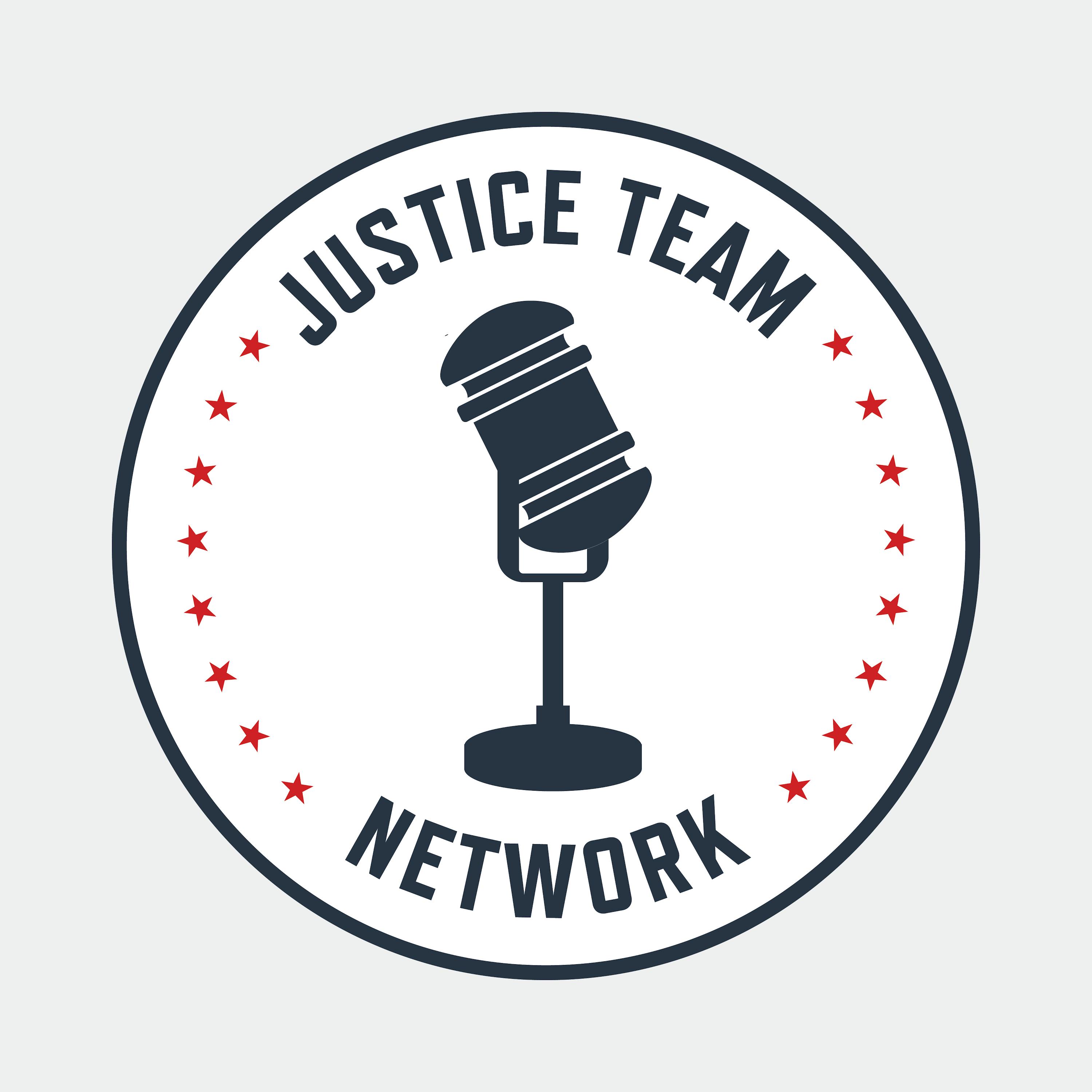 Introducing: The Justice Team Network Introducing: The Justice Team Network