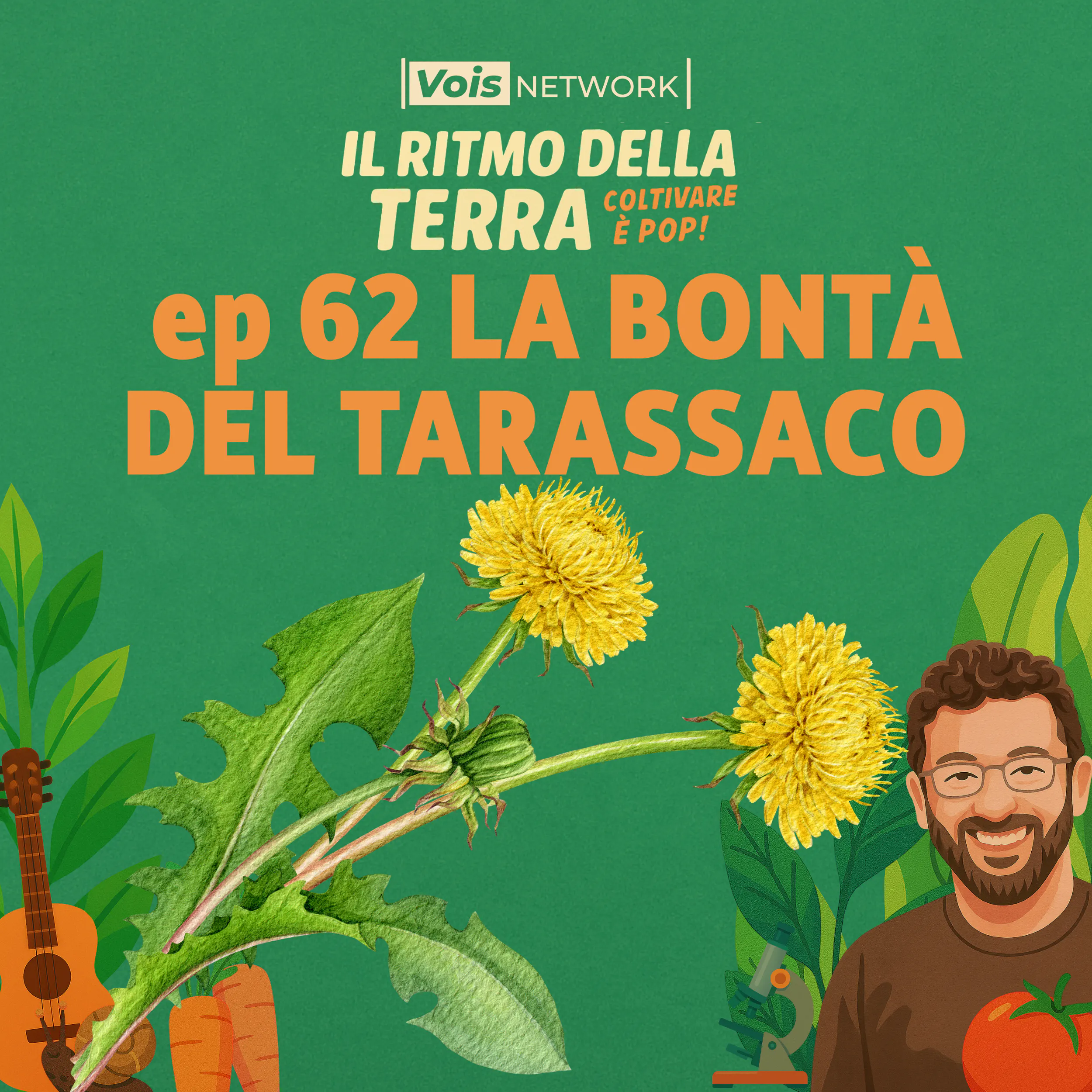 La bontà del tarassaco - ep62 - Il ritmo della terra, coltivare è pop! La bontà del tarassaco - ep62 - Il ritmo della terra, coltivare è pop!