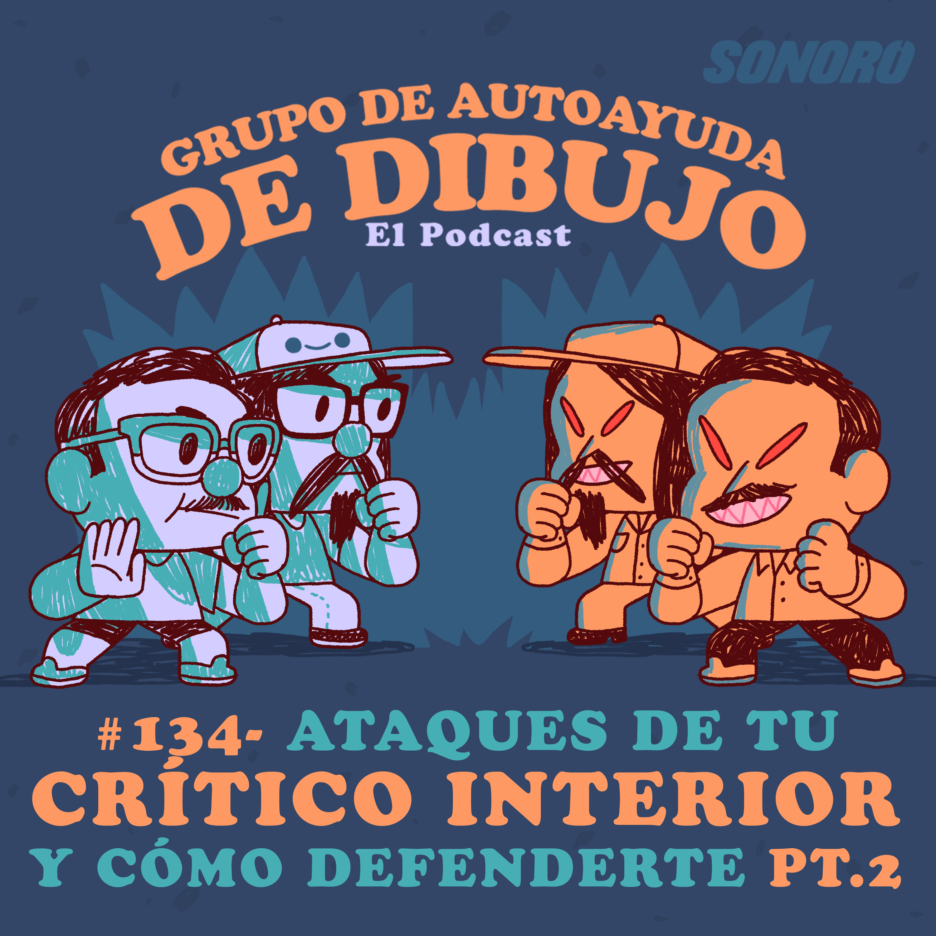 Ep. 134 - ATAQUES DE TU CRÍTICO INTERIOR Y CÓMO DEFENDERTE PT.2 episode artwork