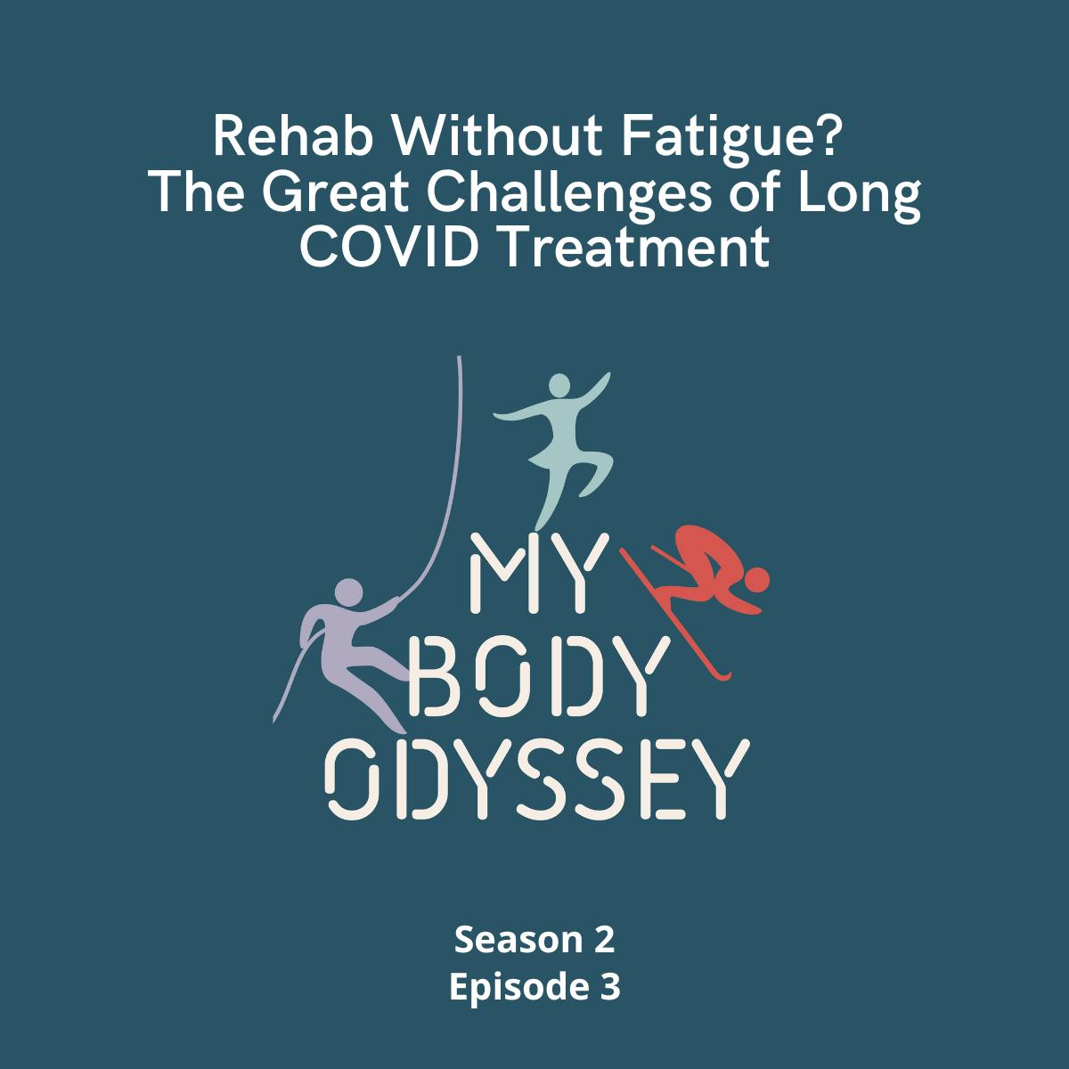 Rehab Without Fatigue? The Great Challenges of Long COVID Treatment