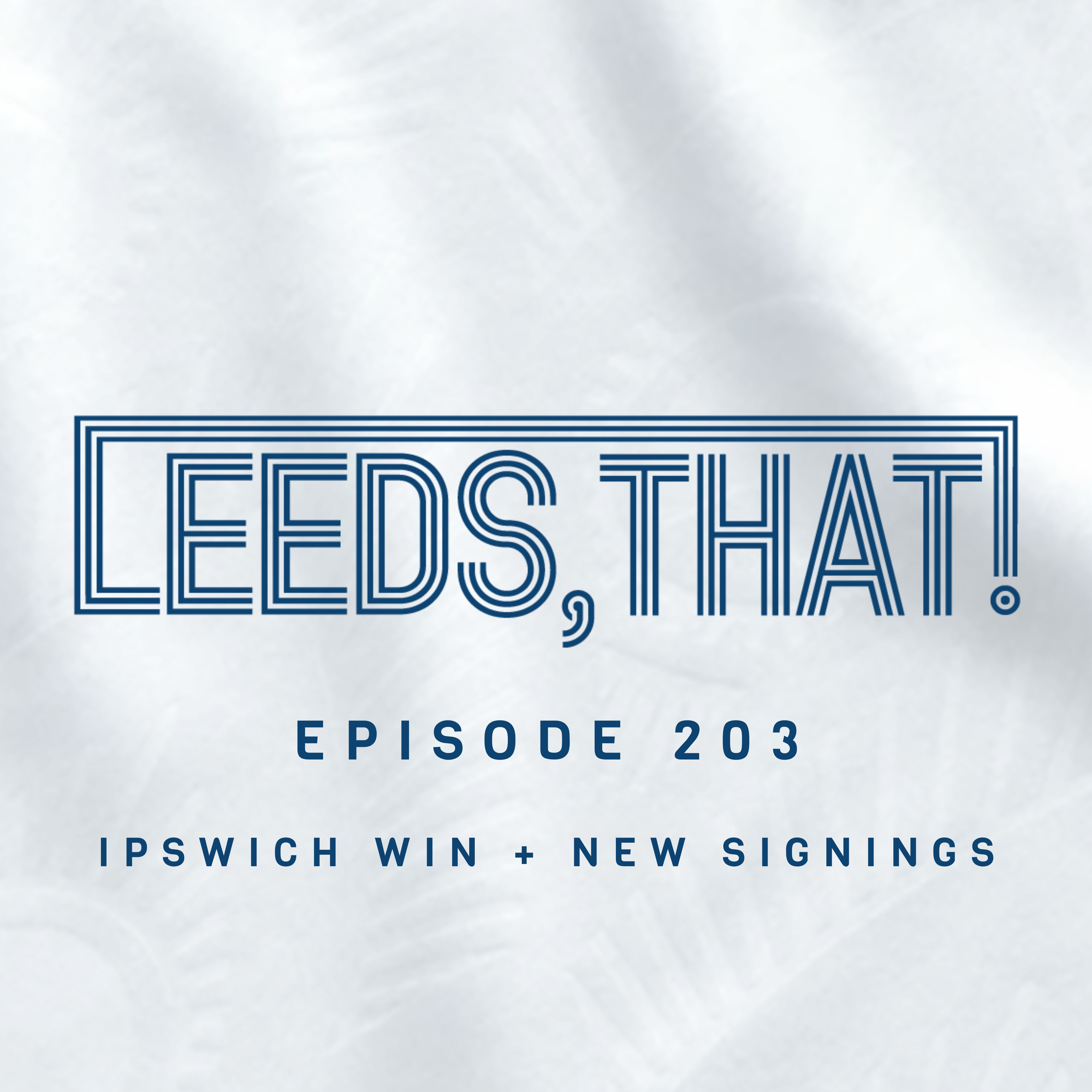 203 | IPSWICH WIN + NEW SIGNINGS episode artwork