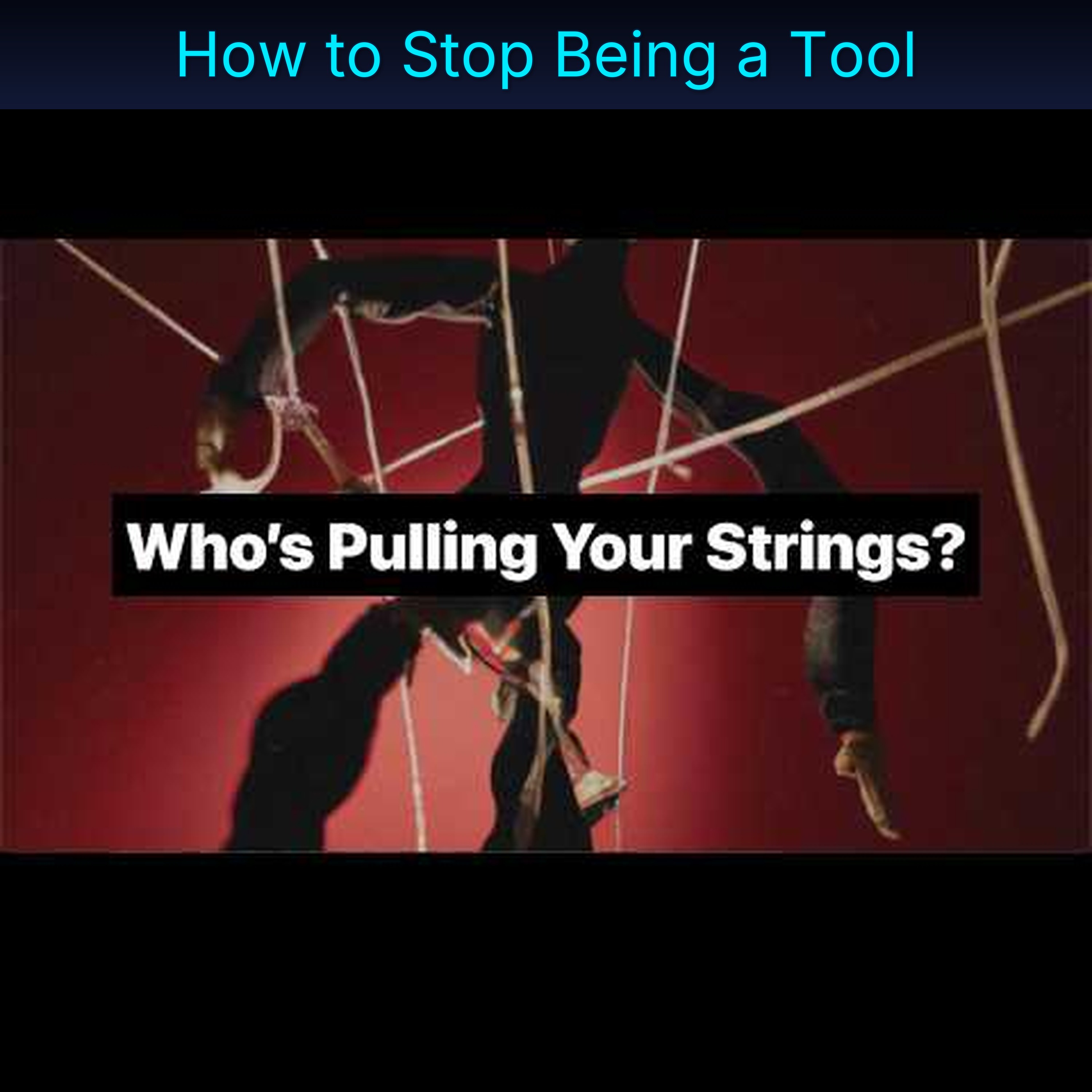 How to Stop Being a Tool