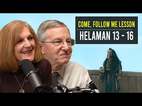 Helaman 13–16 | Sept 9–15 | John W. Welch and Lynne Hilton Wilson | Come Follow Me Book of Mormon episode artwork