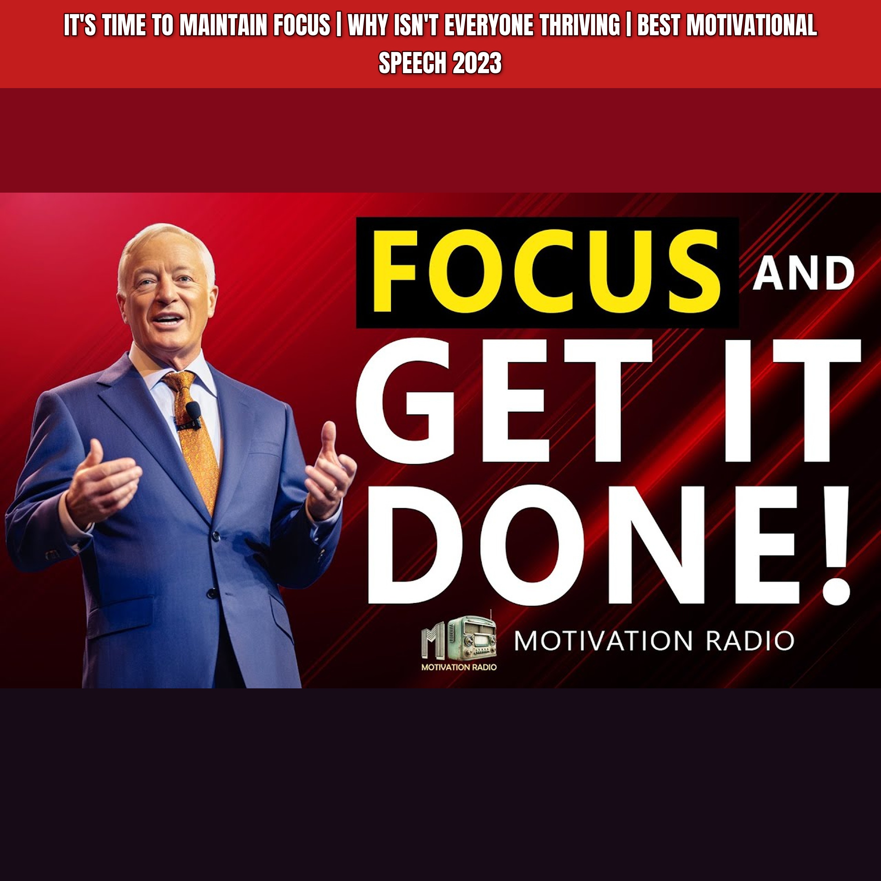 It's Time To Maintain FOCUS | Why Isn't Everyone Thriving | Best Motivational Speech 2023 episode artwork
