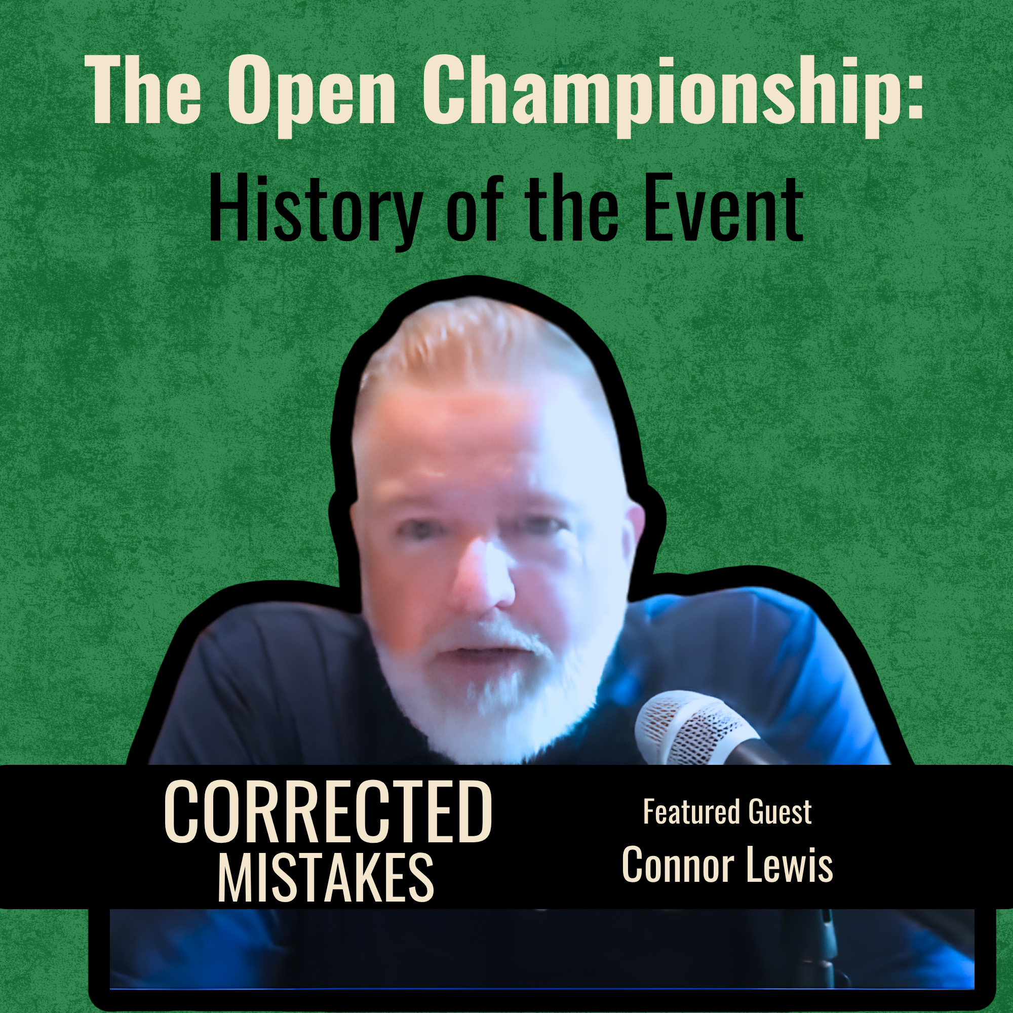 History of the Open Championship (or British Open) with Connor Lewis