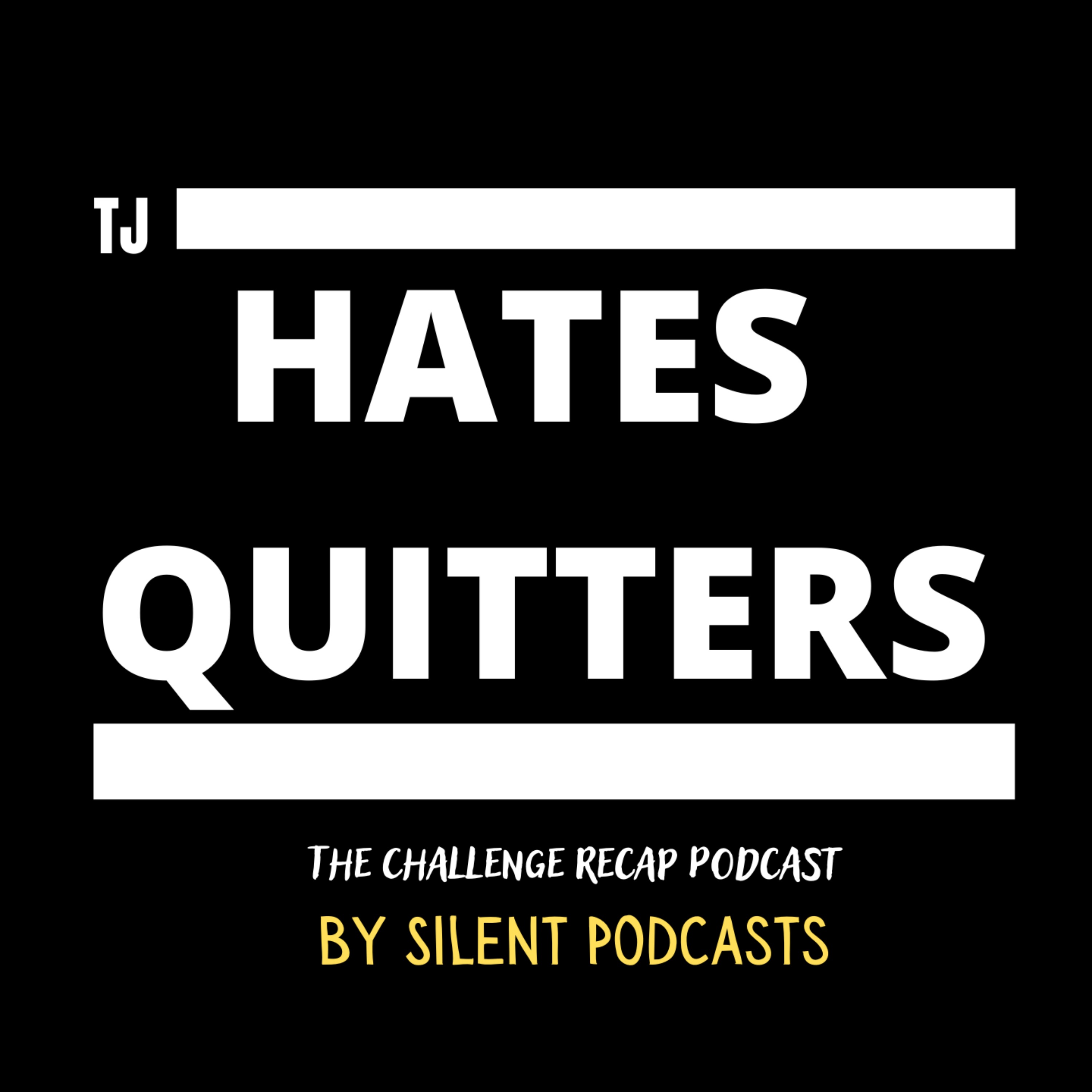 TJ HATES QUITTERS: The Challenge USA Season 2 - Episodes 5&6