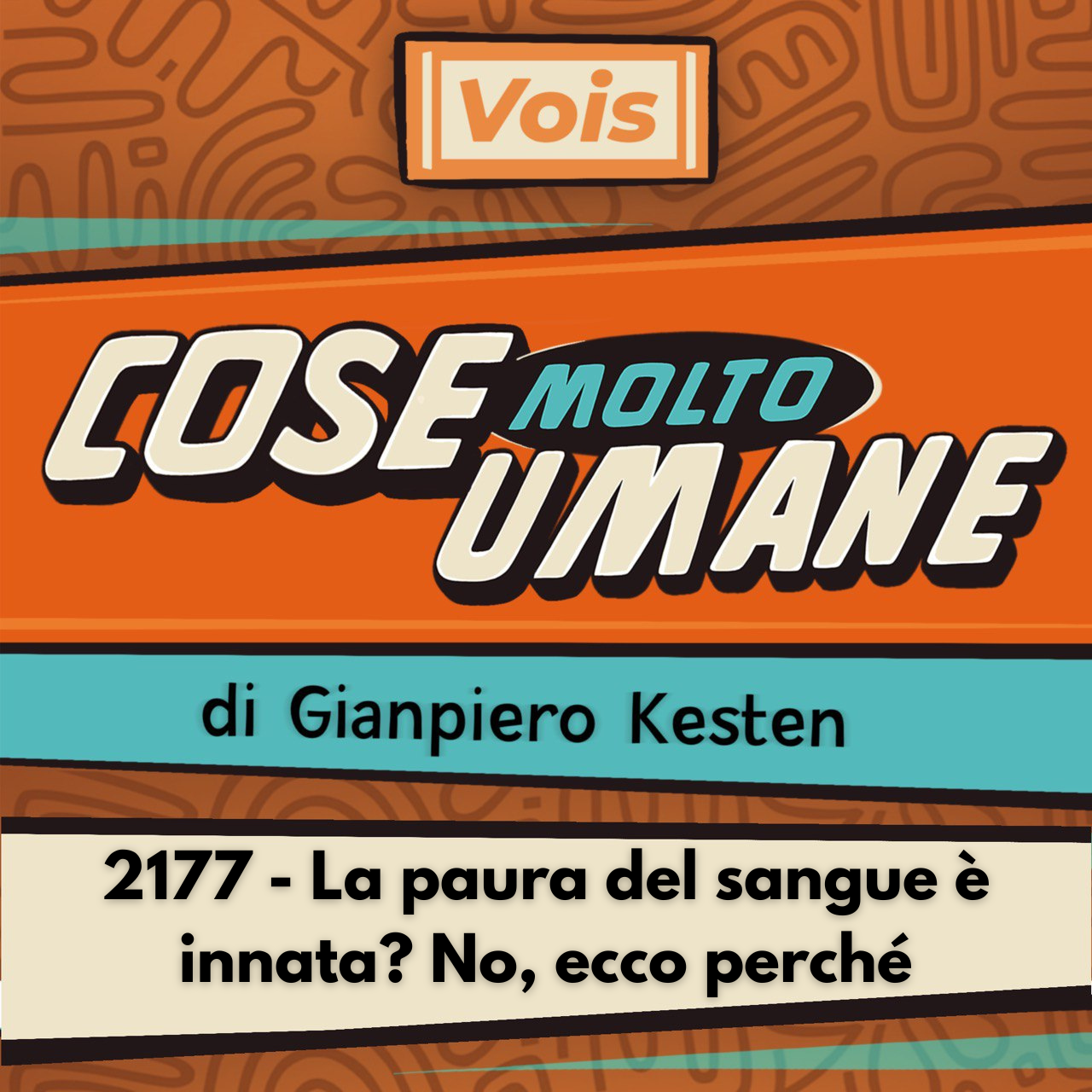 2177 - La paura del sangue è innata? No, ecco perché