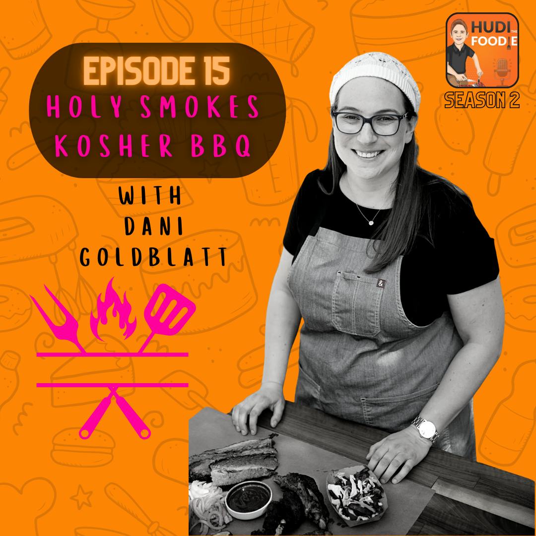 Ep. 15 Holy Smokes Kosher BBQ with Dani Goldblatt Ep. 15 Holy Smokes Kosher BBQ with Dani Goldblatt