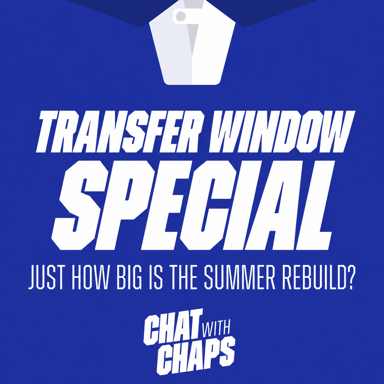 Summer Transfer Window Special | Just How Big Is The Rebuild? episode artwork