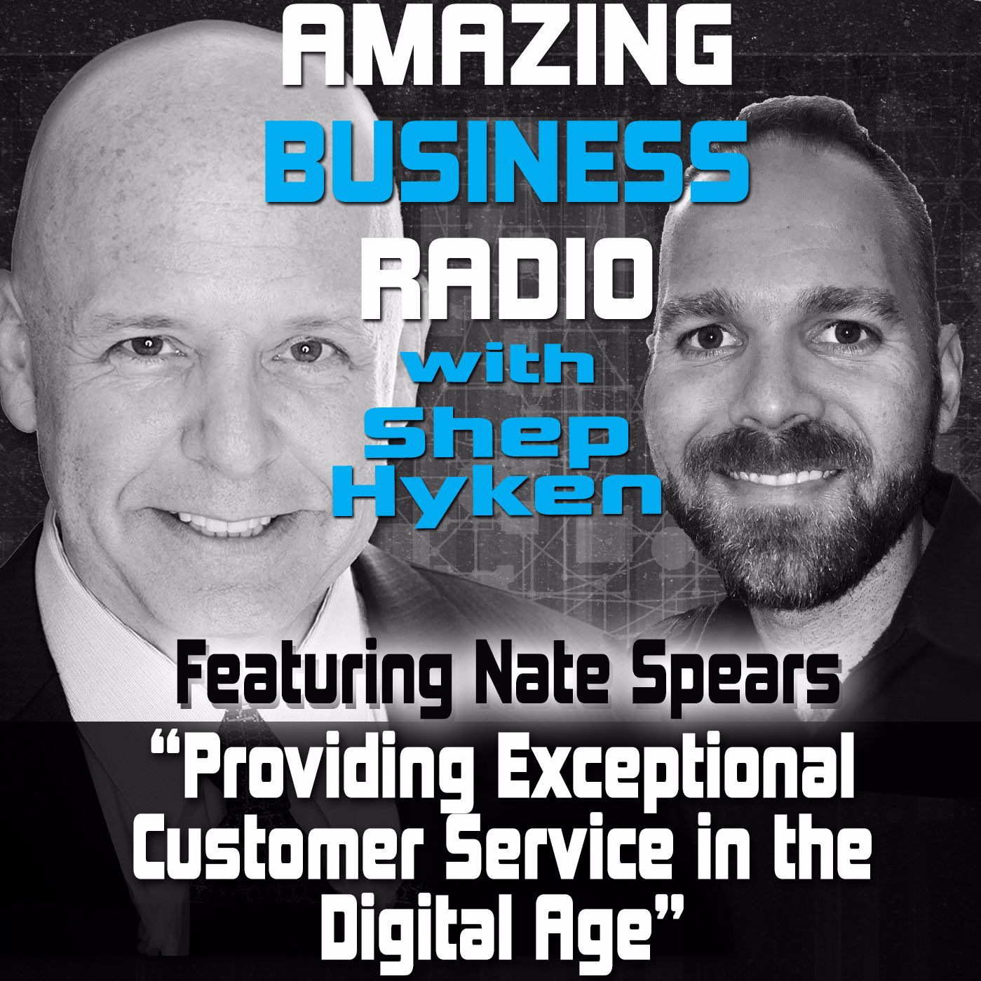 Nate Spears on Providing Exceptional Customer Service in the Digital Age