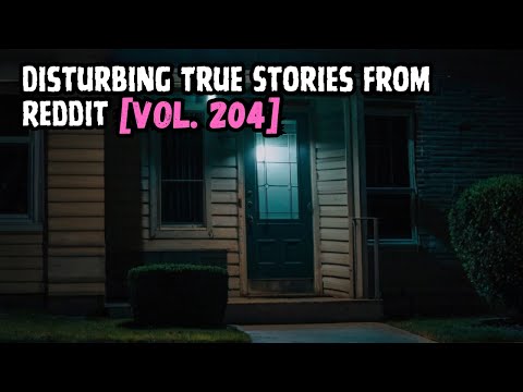 Vol. 204: 3 Disturbing True Stories From Reddit episode artwork