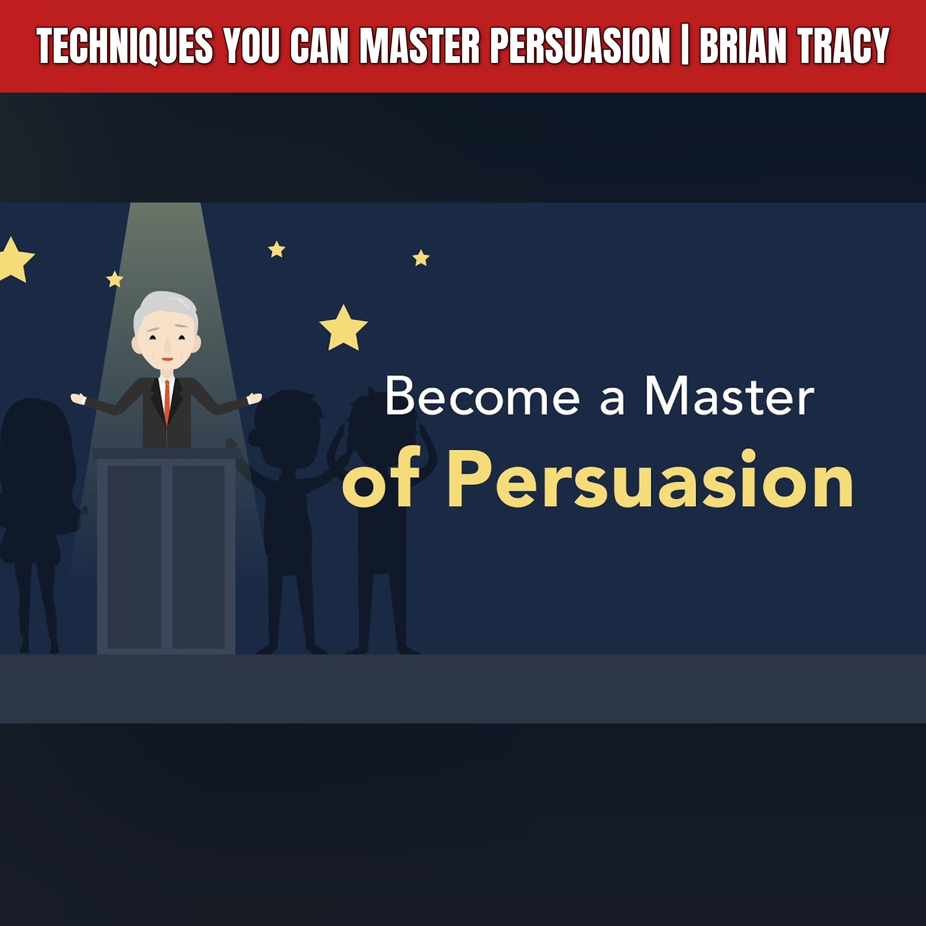Techniques You Can Master Persuasion | Brian Tracy episode artwork